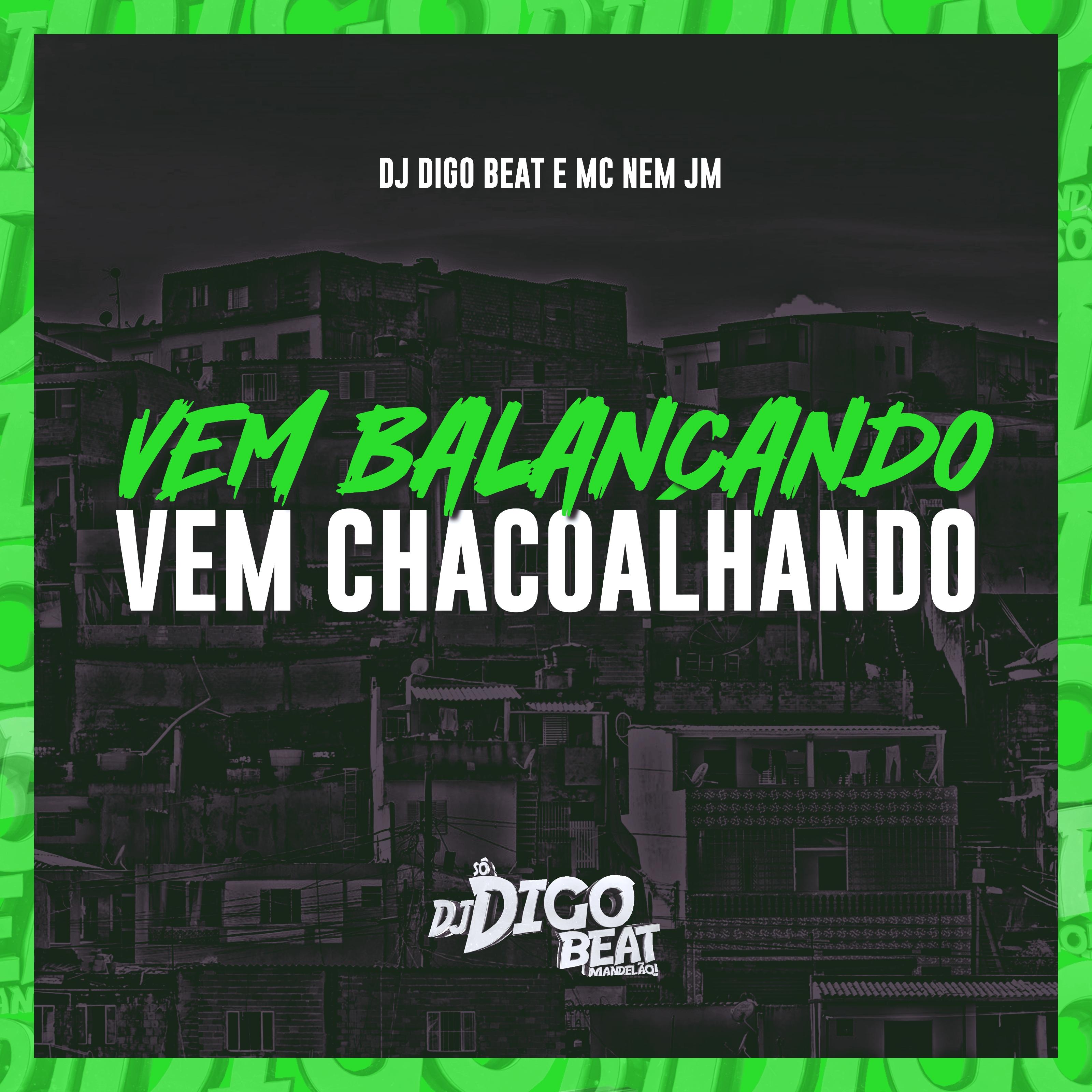 Постер альбома Vem Balançando, Vem Chacoalhando