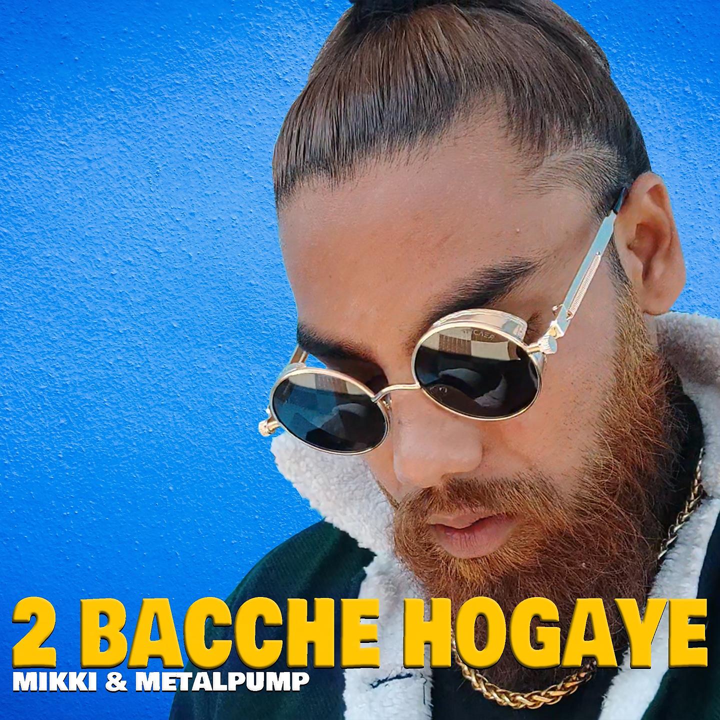 Постер альбома 2 Bacche Hogaye