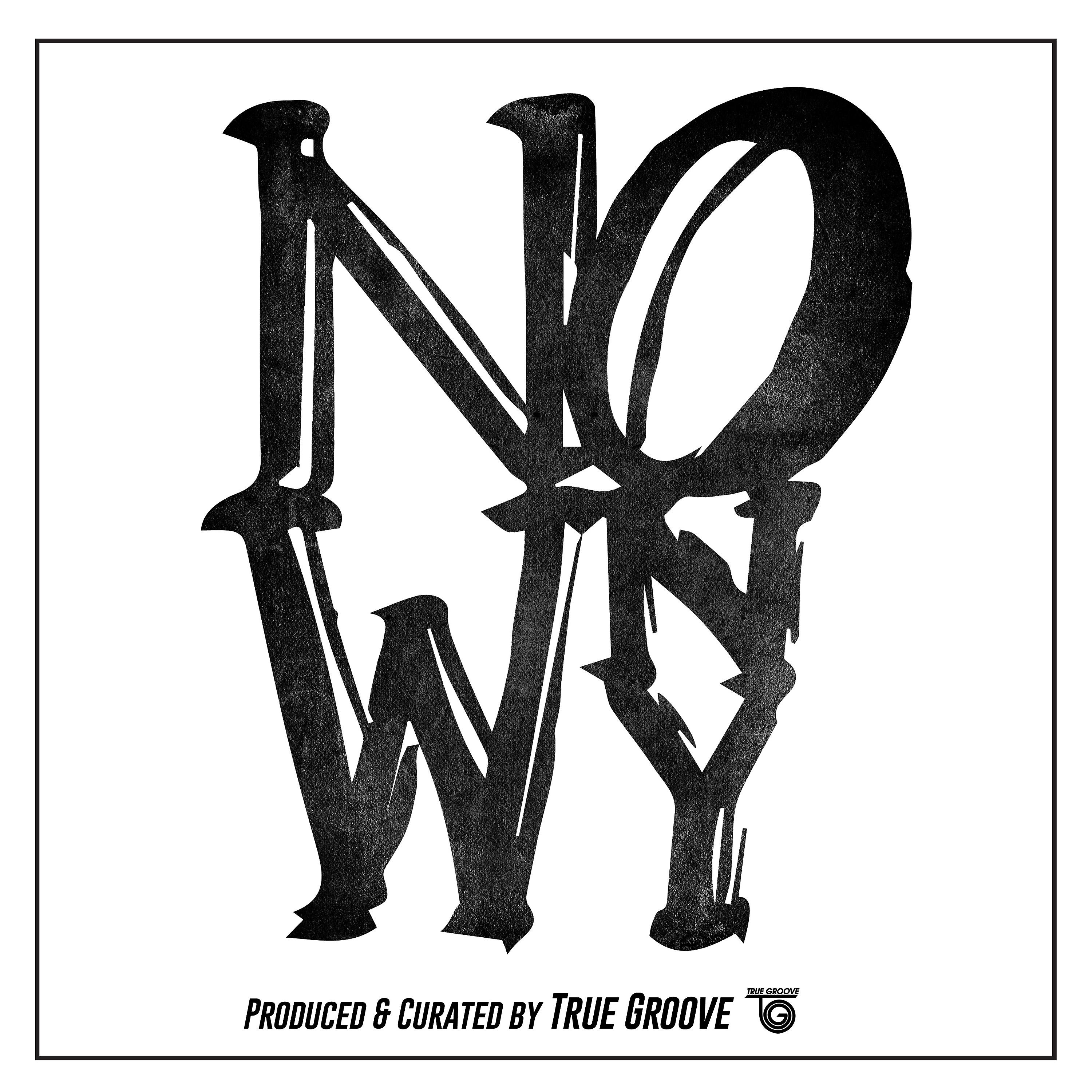 Постер альбома Now NY - a True Groove Curated N.Y.C. Band Compilation