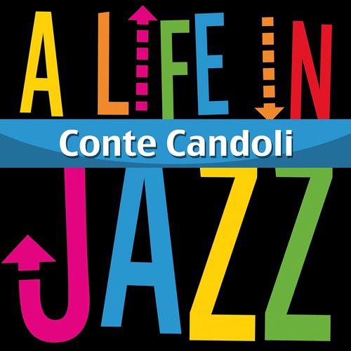Постер альбома Conte Candoli - A Life in Jazz