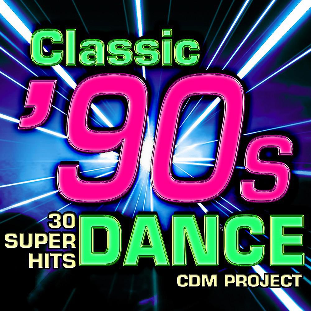 Постер альбома Classic 90s Dance - 30 Super Hits