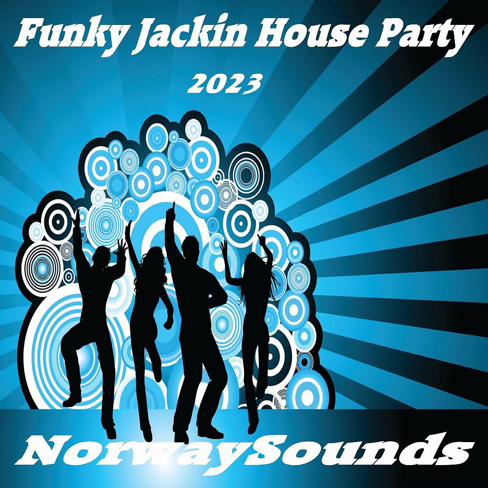 Постер альбома Funky Jackin House Party (2023)