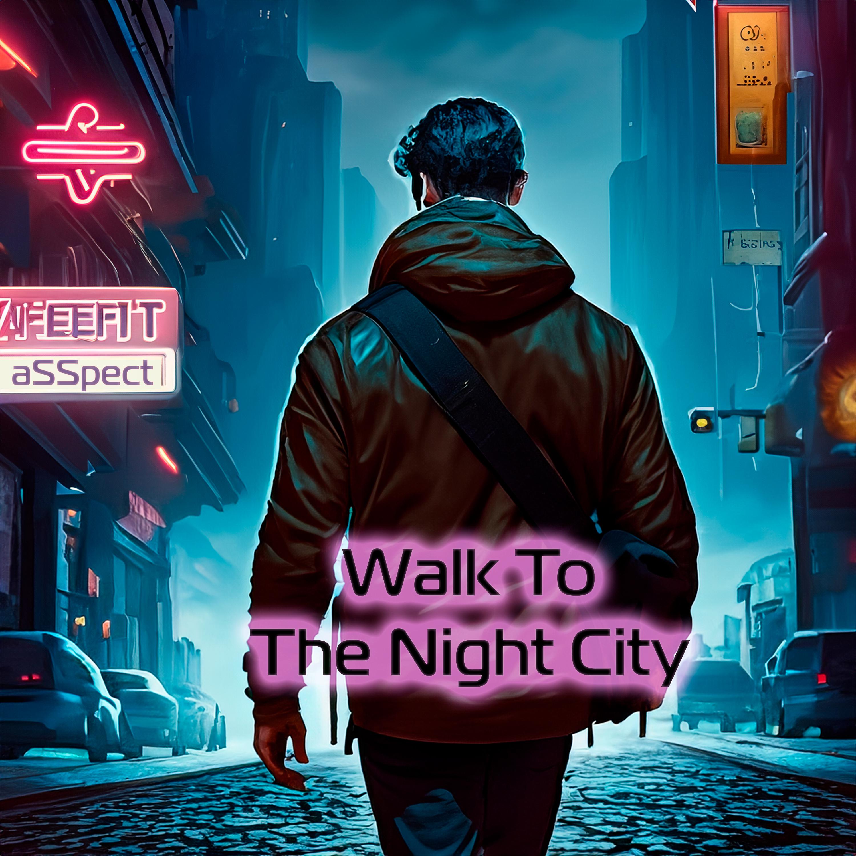 Постер альбома Walk to The Night City