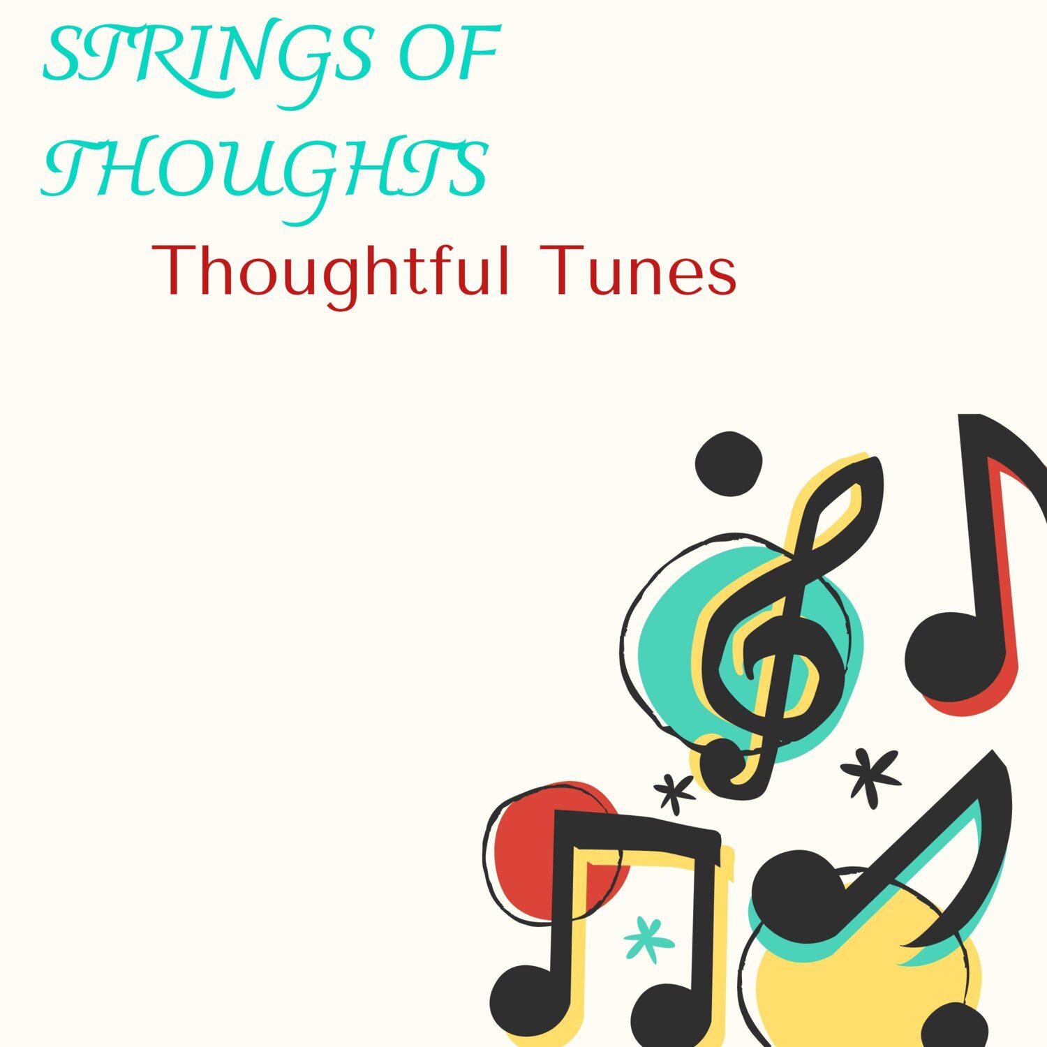 Постер альбома Strings of Thoughts - Thoughtful Tunes