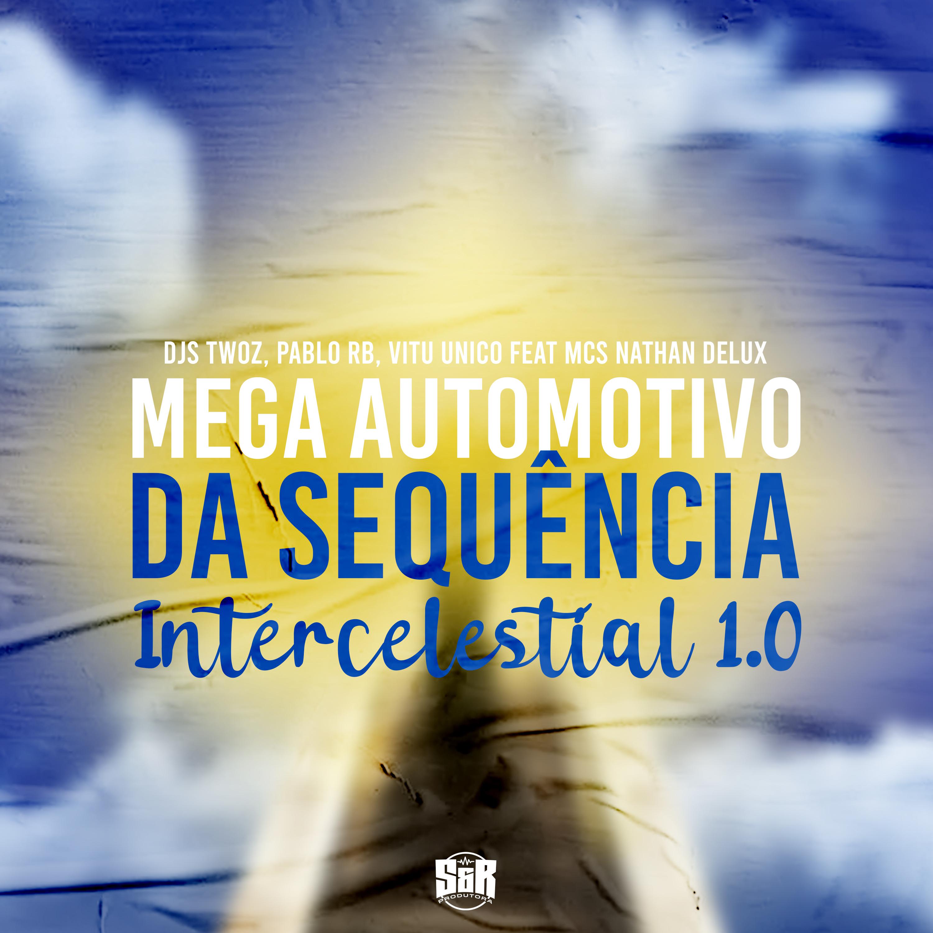Постер альбома Mega Automotivo da Sequência Intercelestial 1.0