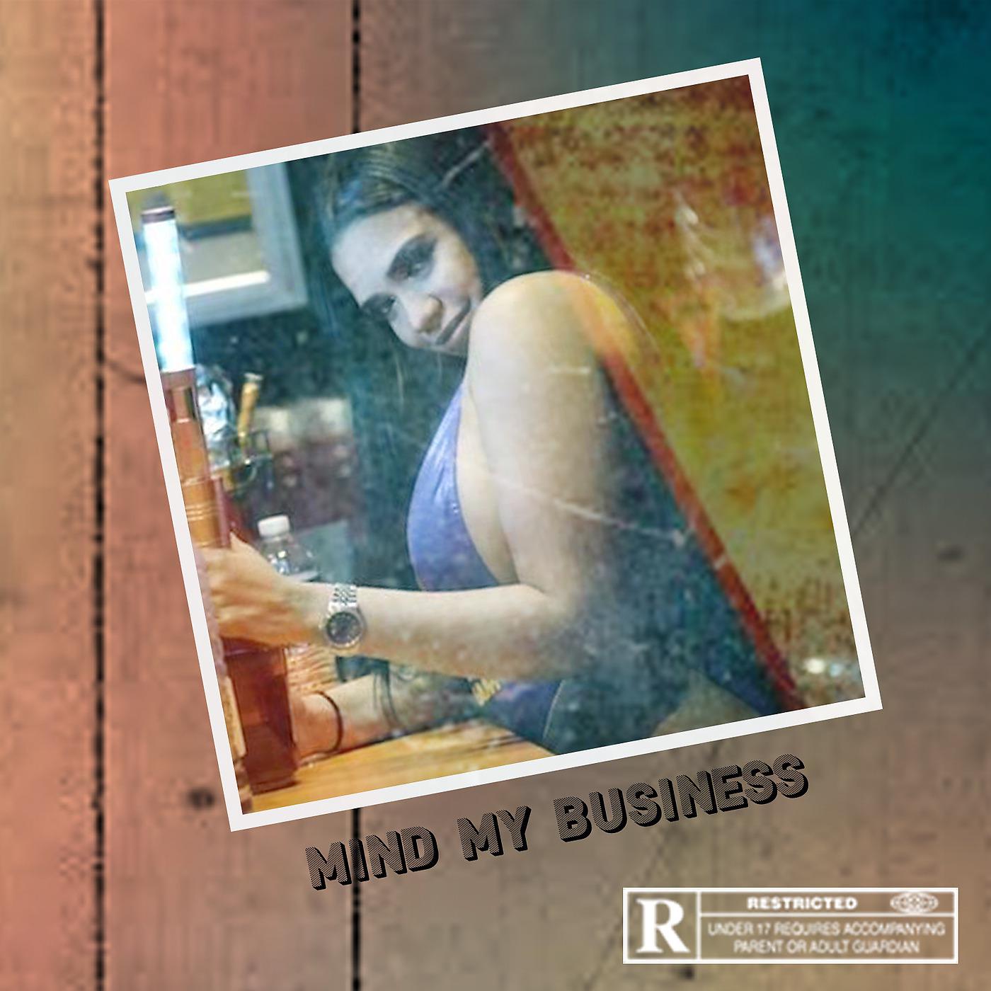 Постер альбома Mind My Business