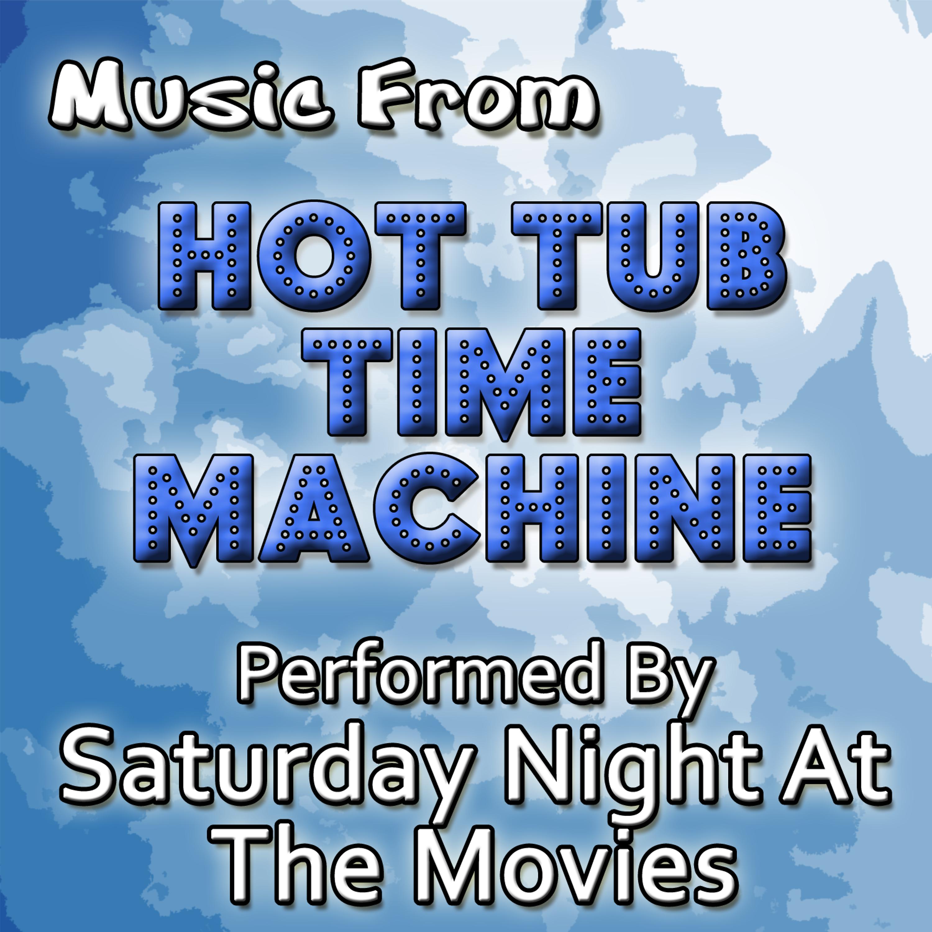 Постер альбома Music From: Hot Tub Time Machine
