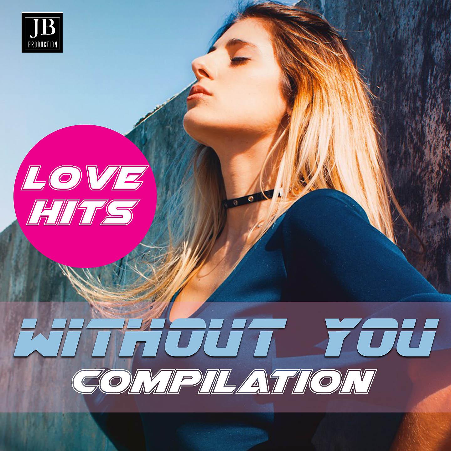 Постер альбома Without You Compilation