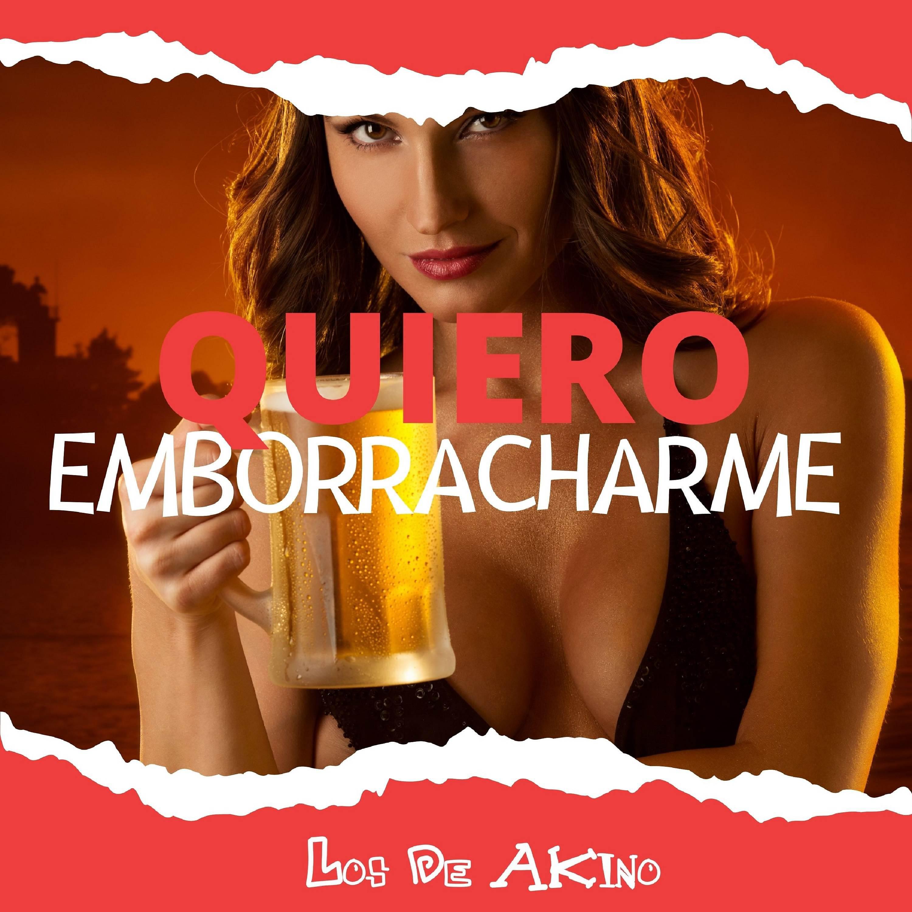 Постер альбома Quiero Emborracharme