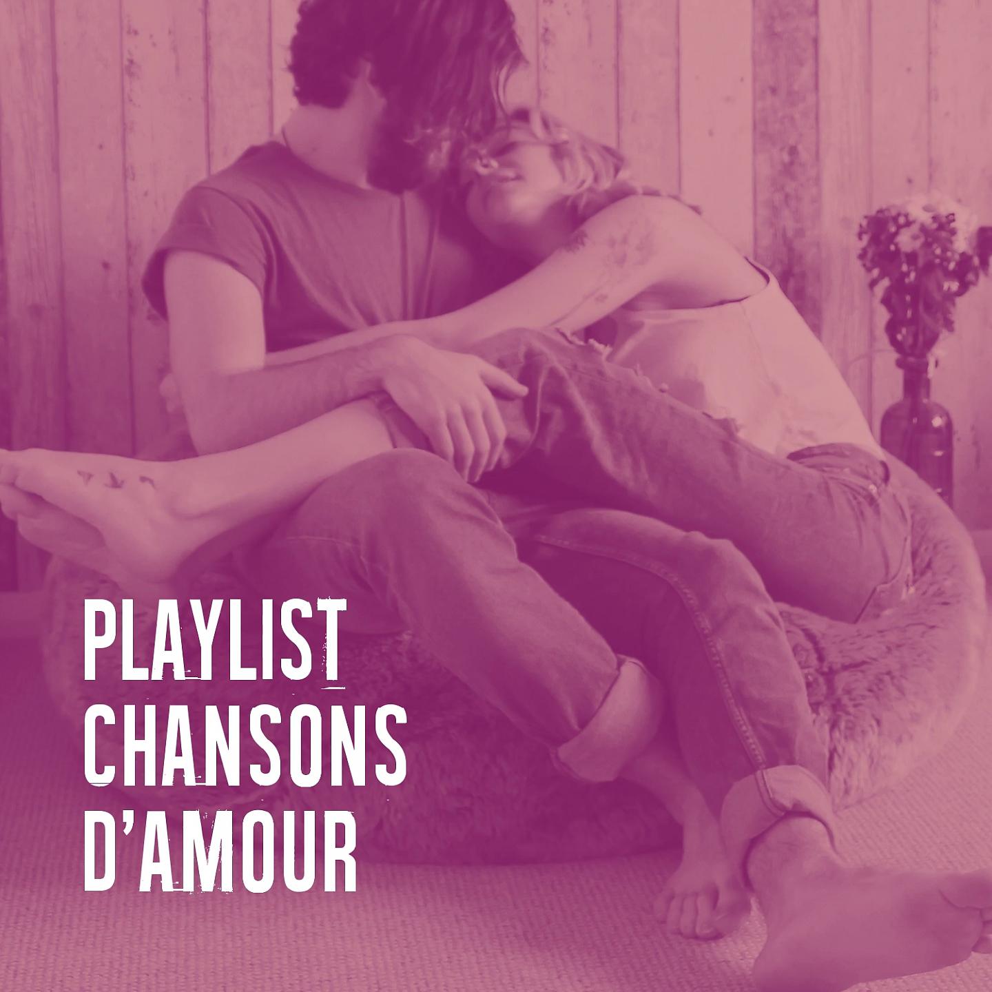 Постер альбома Playlist chansons d'amour