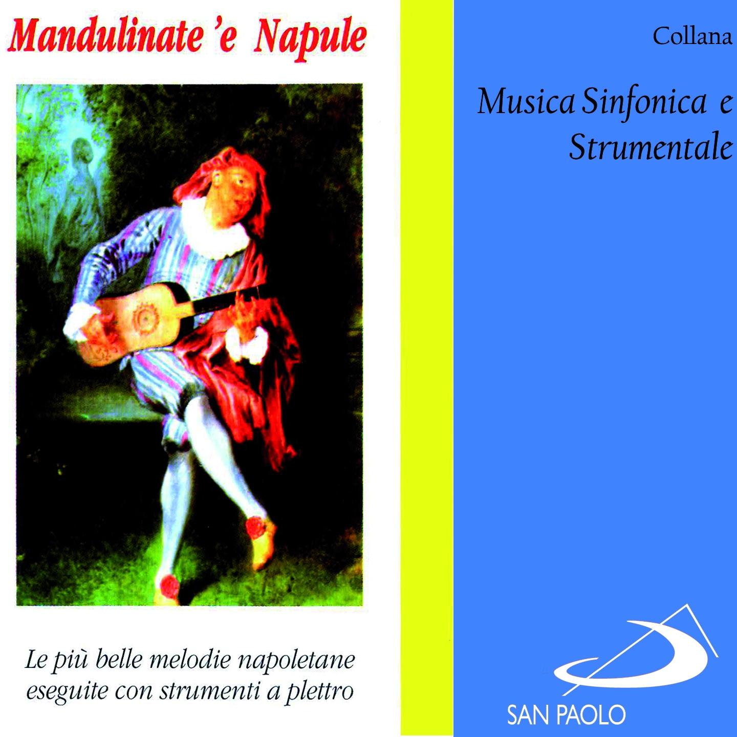 Постер альбома Collana musica sinfonica e strumentale: Mandulinate 'e Napule