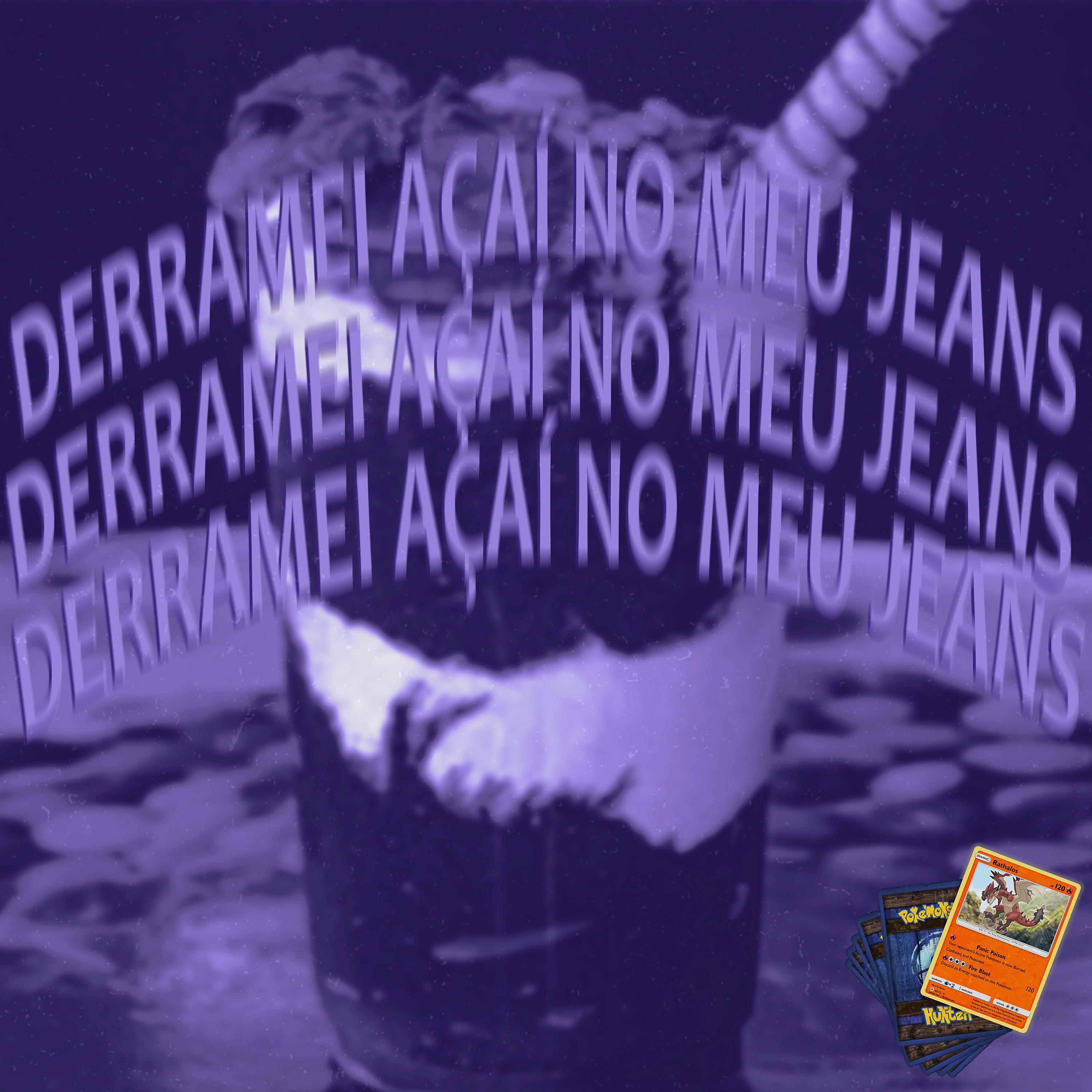 Постер альбома Derramei Açaí no Meu Jeans