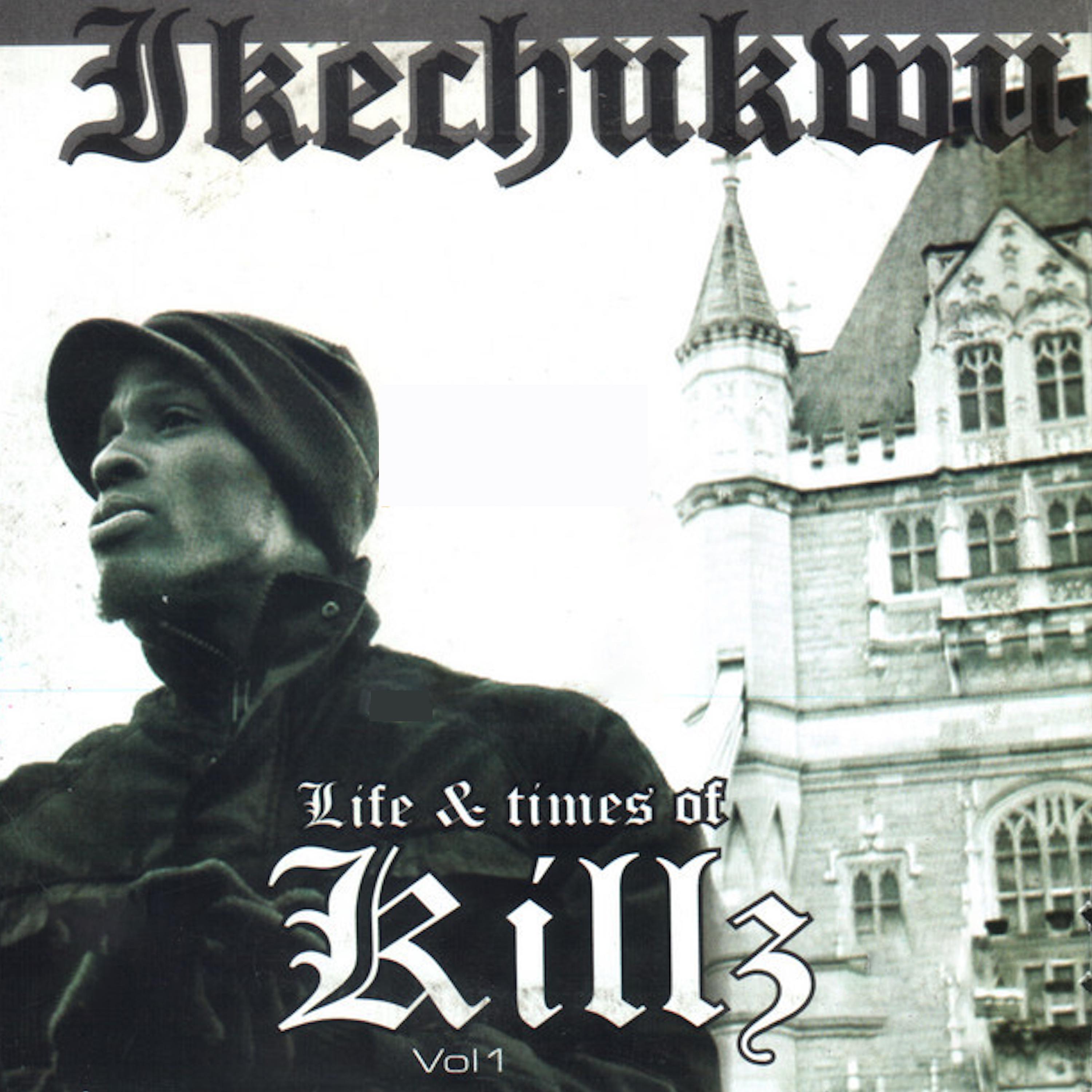 Постер альбома Life & Times of Killz Vol. 1