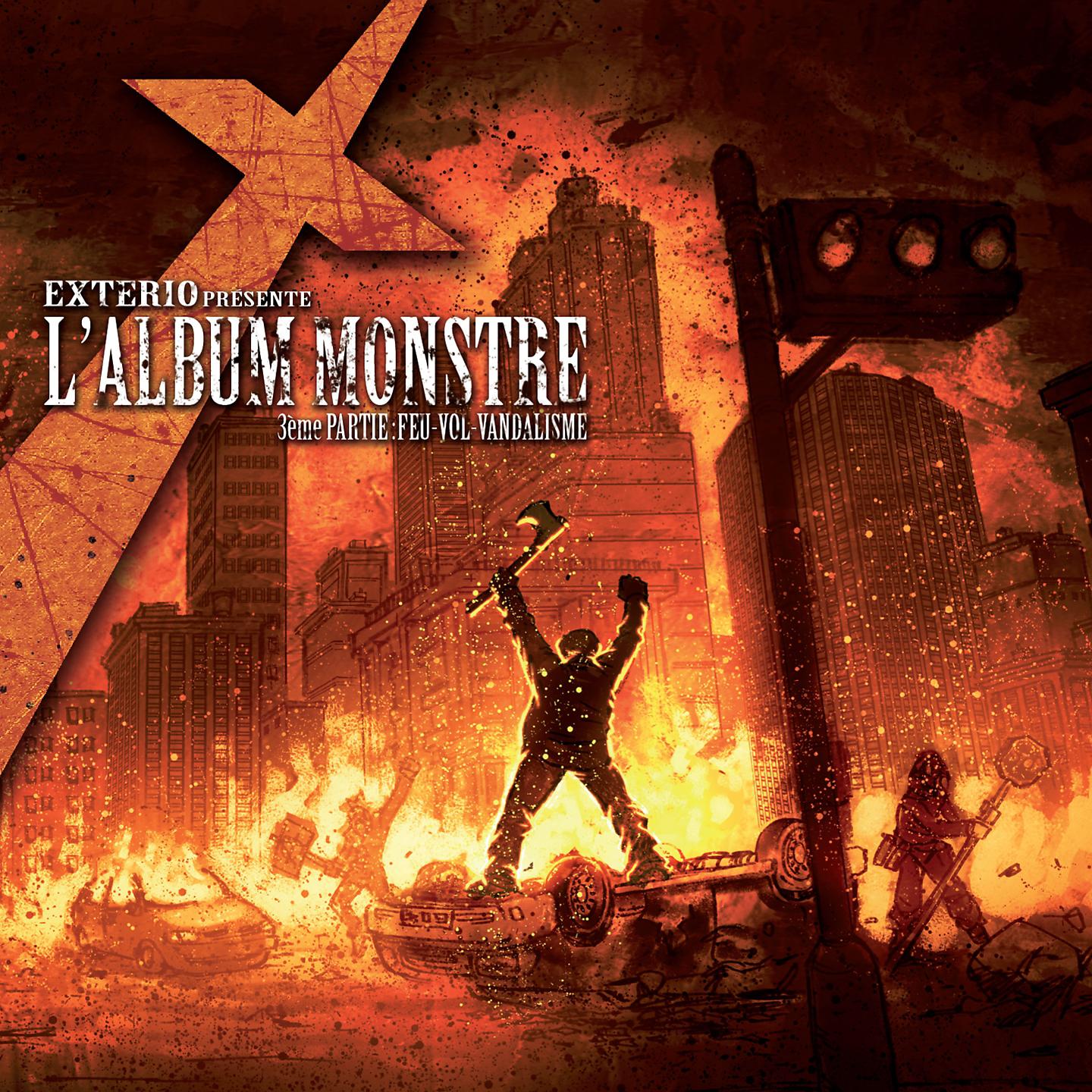 Постер альбома L'album monstre - 3ème partie : Feu - Vol - Vandalisme