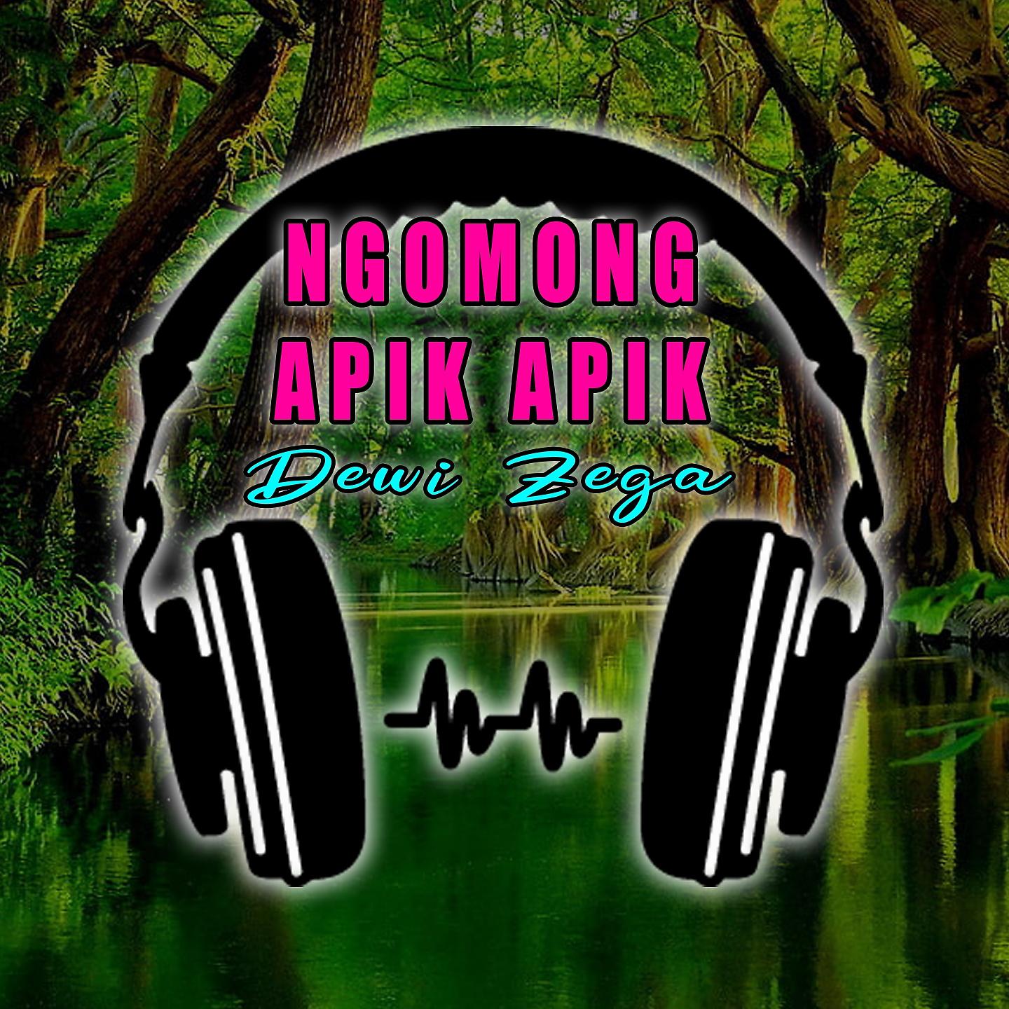 Постер альбома NGOMONG APIK APIK