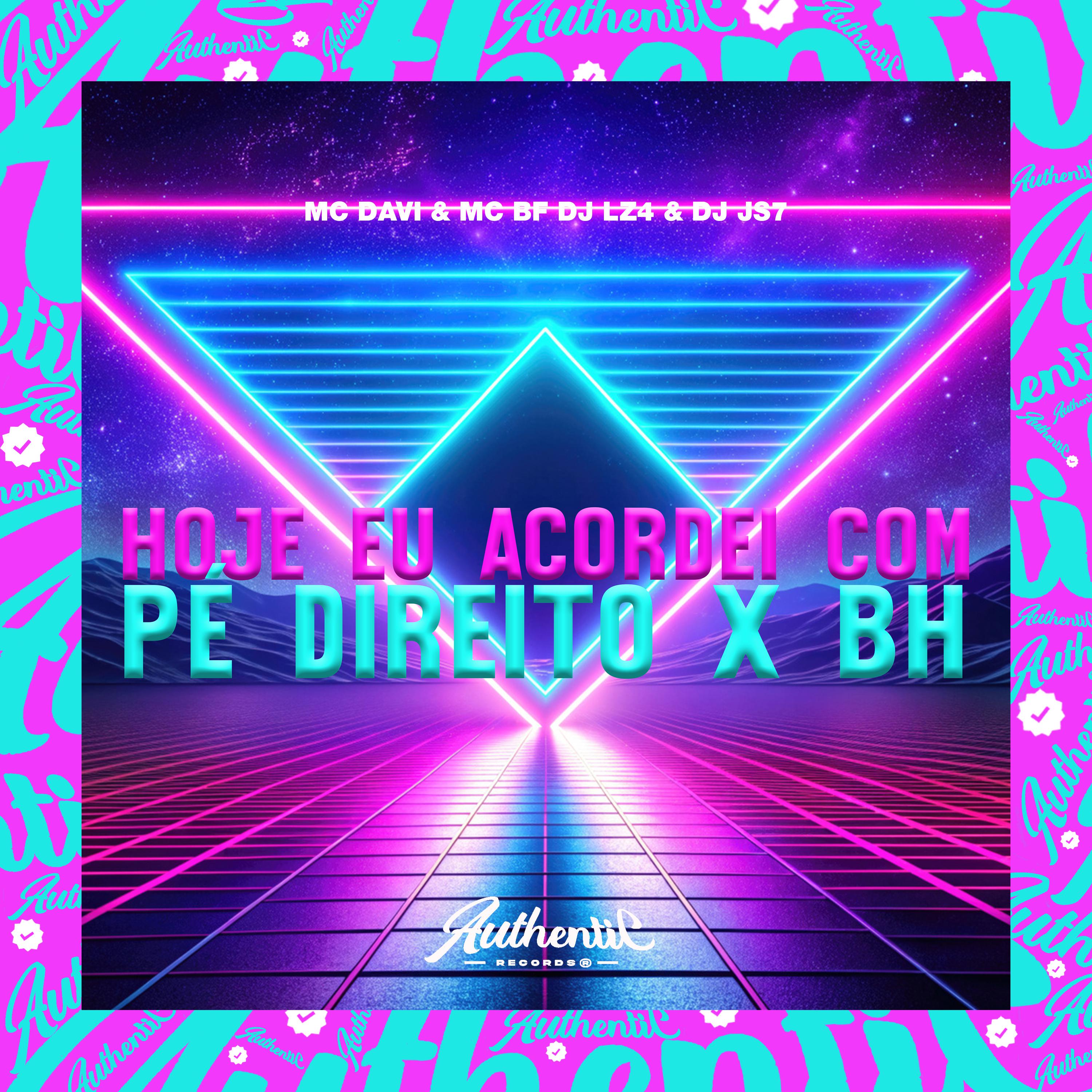 Постер альбома Hoje Eu Acordei Com Pé Direito X Bh