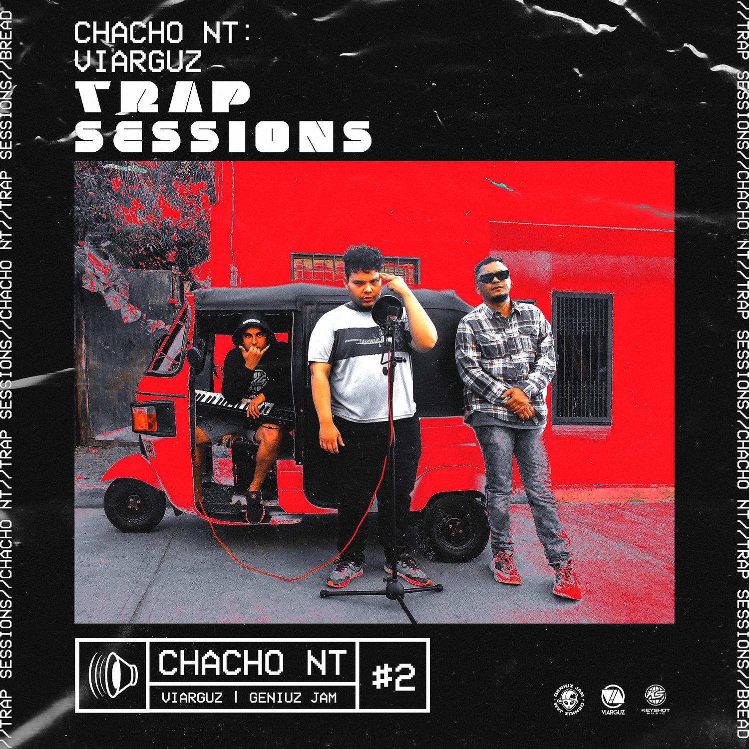 Постер альбома Chacho NT: Viarguz Trap Sessions #2