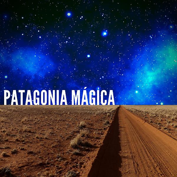 Постер альбома PATAGONIA MAGICA