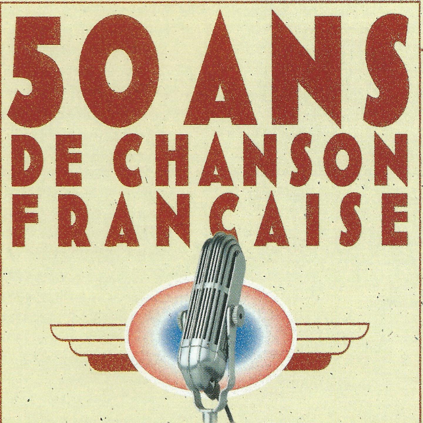 Постер альбома 50 ans de chanson française