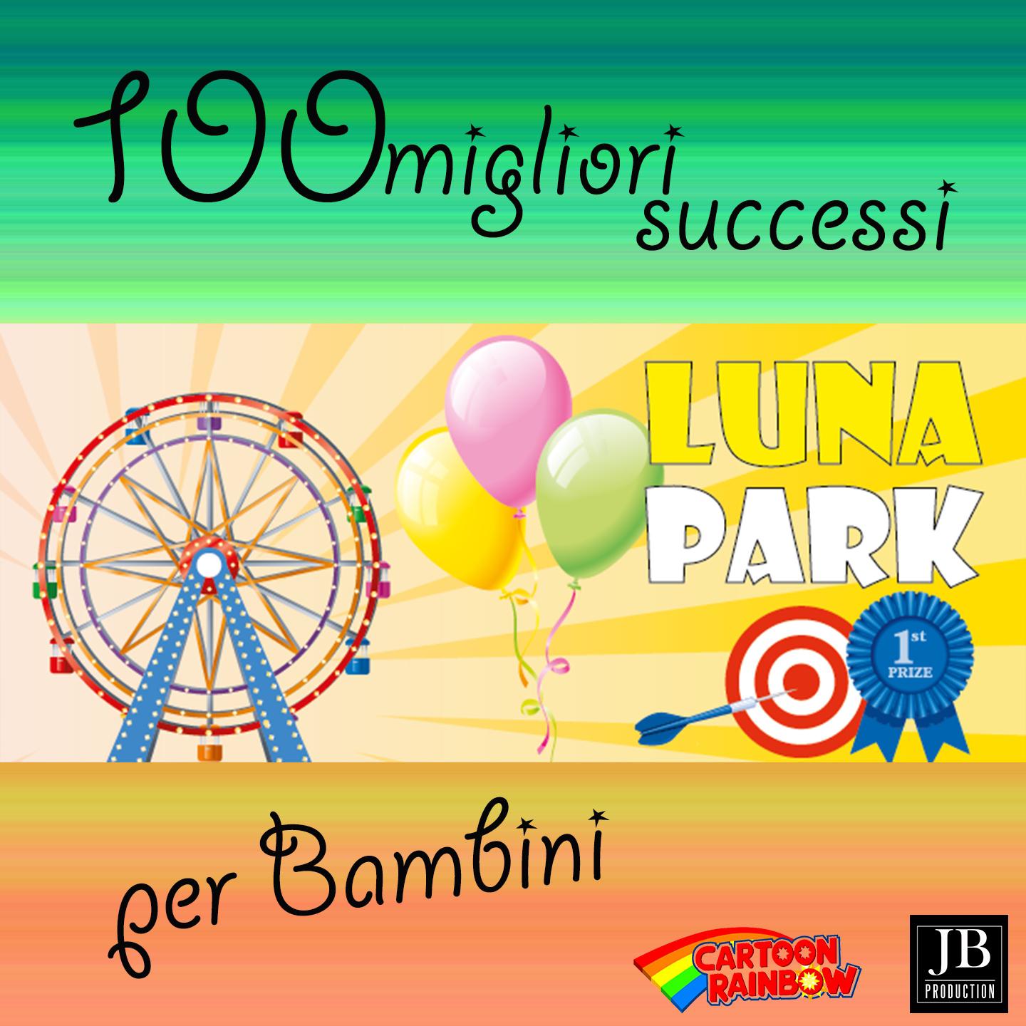 Постер альбома 100 migliori successi luna park per bambini