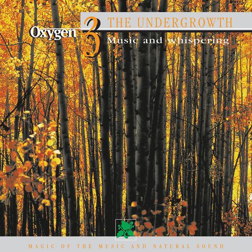 Постер альбома Oxygen 3: The Undergrowth