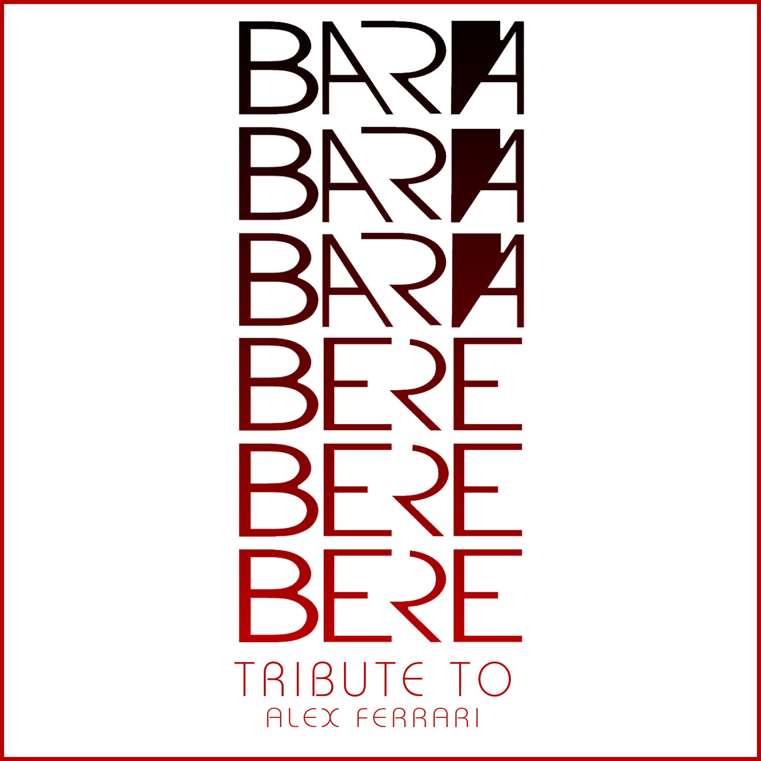 Постер альбома Bará Bará Bará Beré Beré Beré (Tribute to Alex Ferrari) - Single