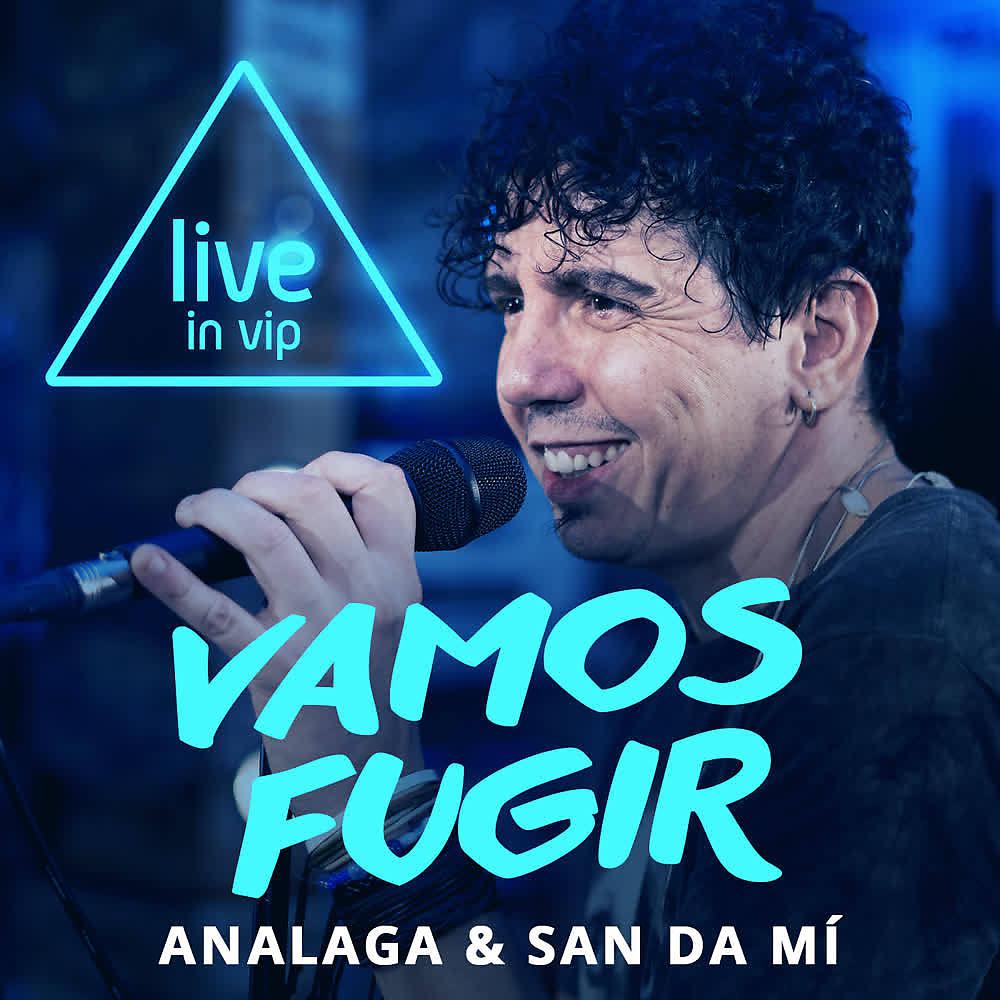 Постер альбома Vamos Fugir (Give Me Your Love) (Live In Vip)