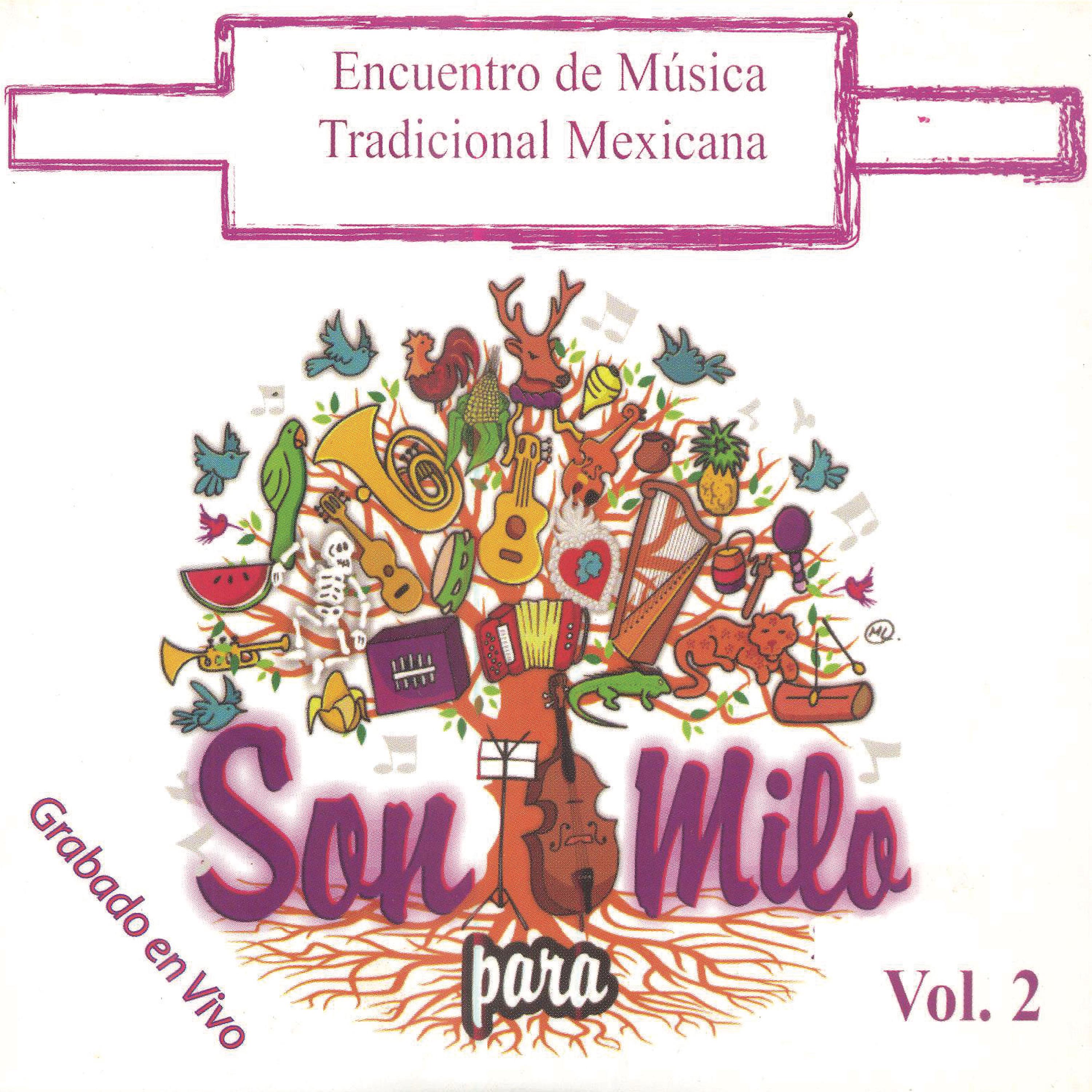 Постер альбома Son para Milo: Encuentro de Música Tradicional Mexicana, Vol. 2 (En Vivo)
