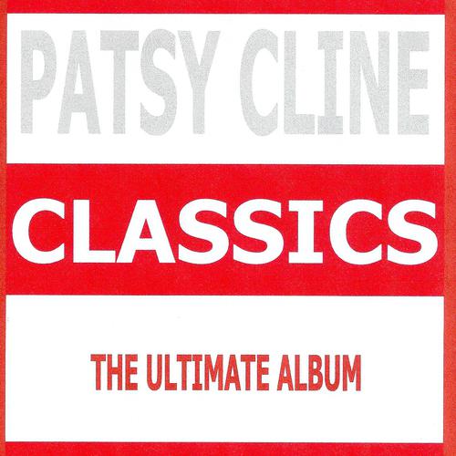 Постер альбома Classics - Patsy Cline