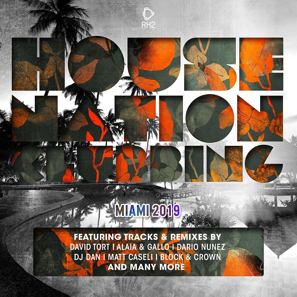 Постер альбома House Nation Clubbing - Miami 2019