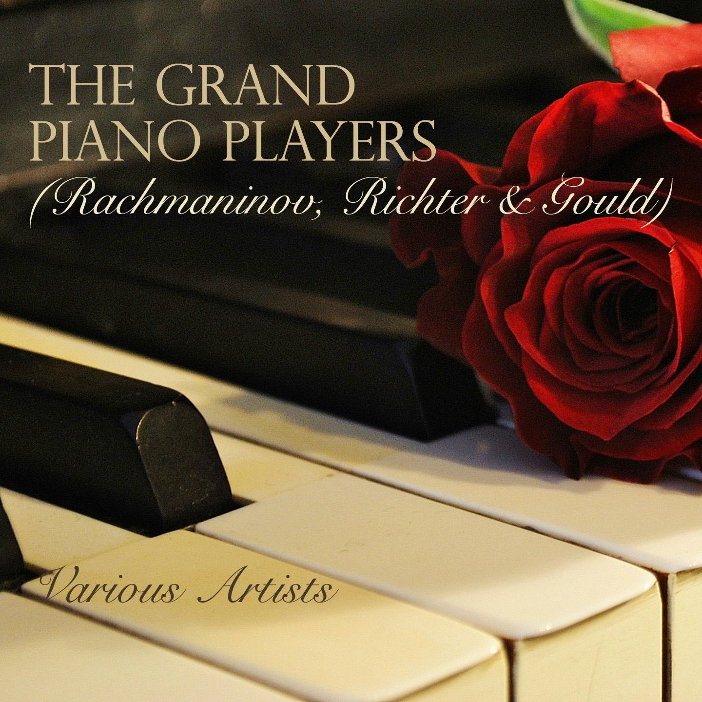 Постер альбома The Grand Piano Players (Rachmaninov, Richter And Gould)
