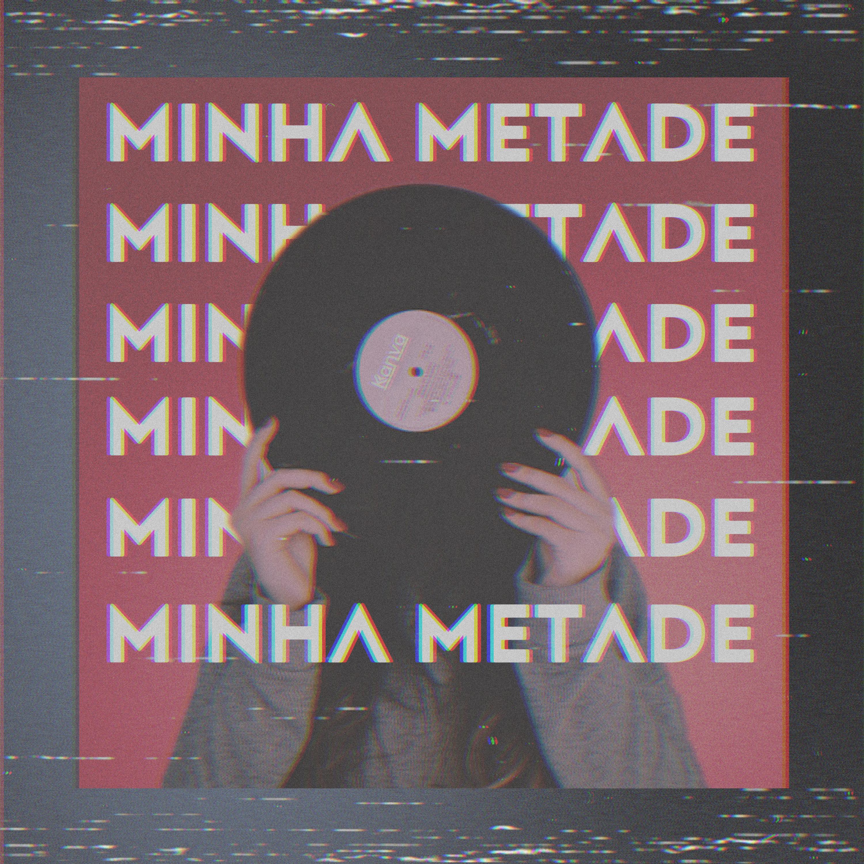 Постер альбома Minha Metade