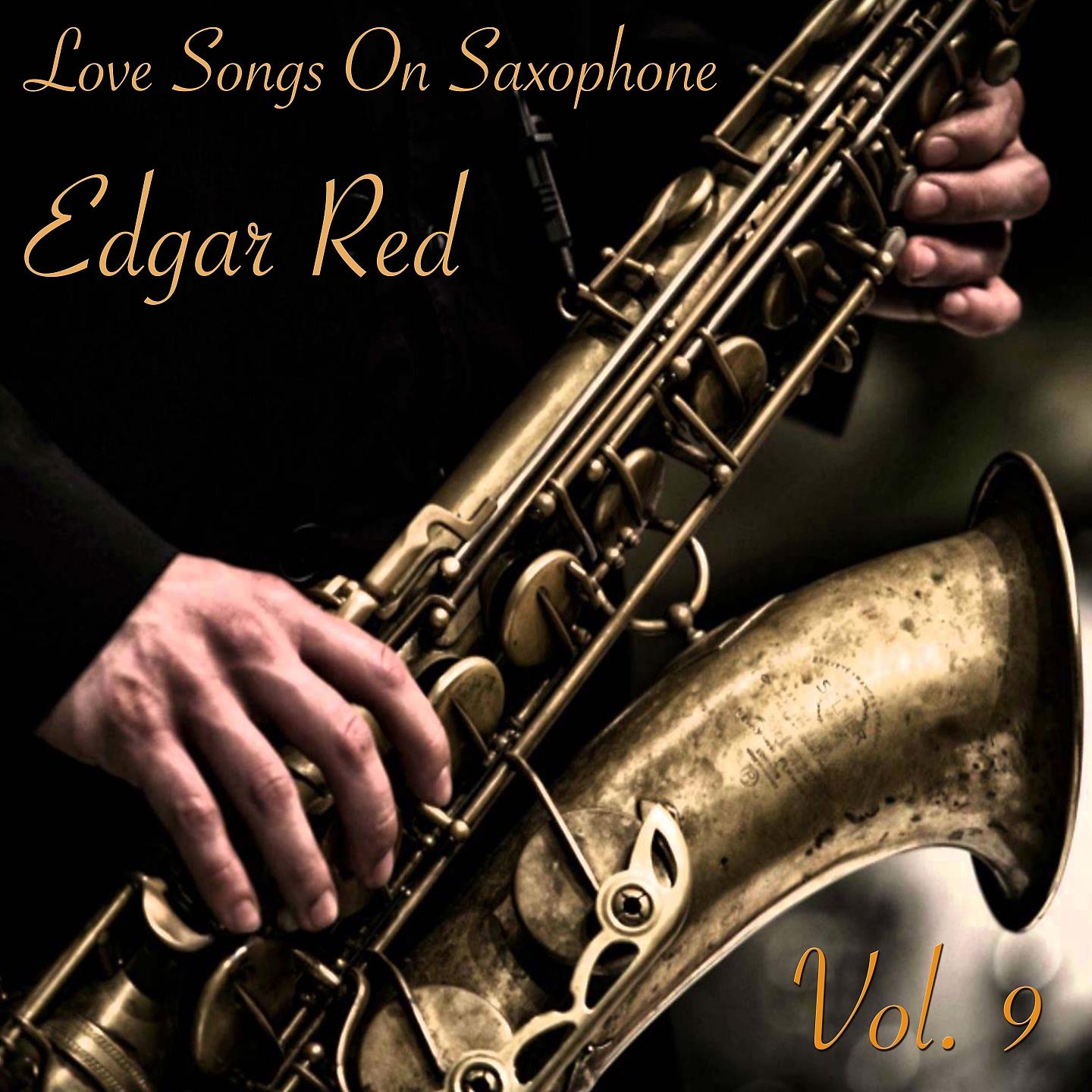 Постер альбома Love Songs On Saxophone Vol. 9