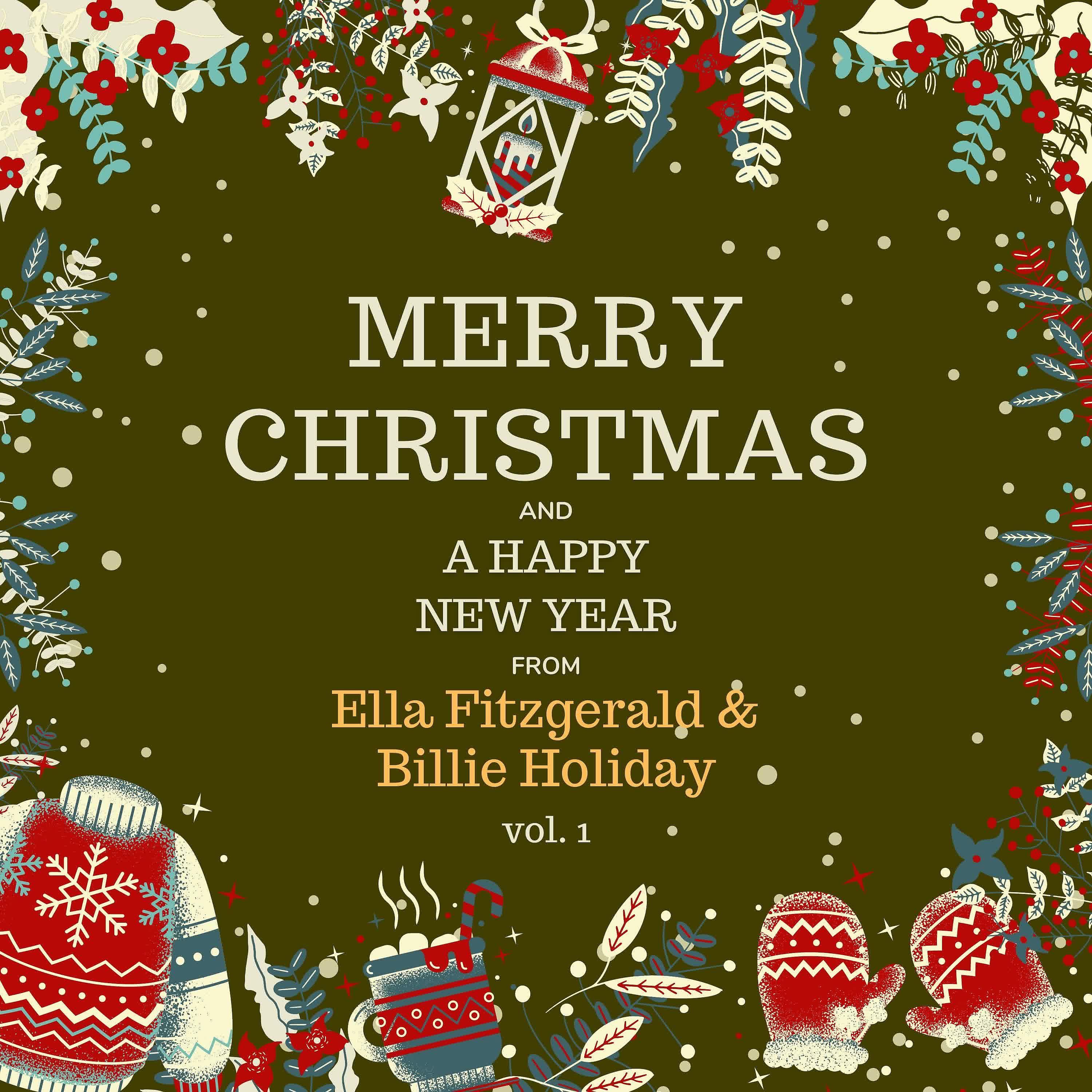 Постер альбома Merry Christmas and A Happy New Year from Ella Fitzgerald & Billie Holiday, Vol. 1