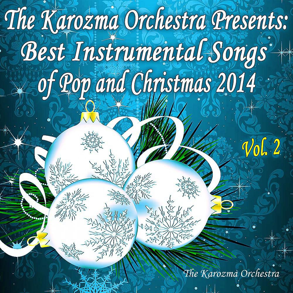 Постер альбома The Karozma Orchestra Presents: Best Instrumental Songs of Pop and Christmas 2014, Vol. 2