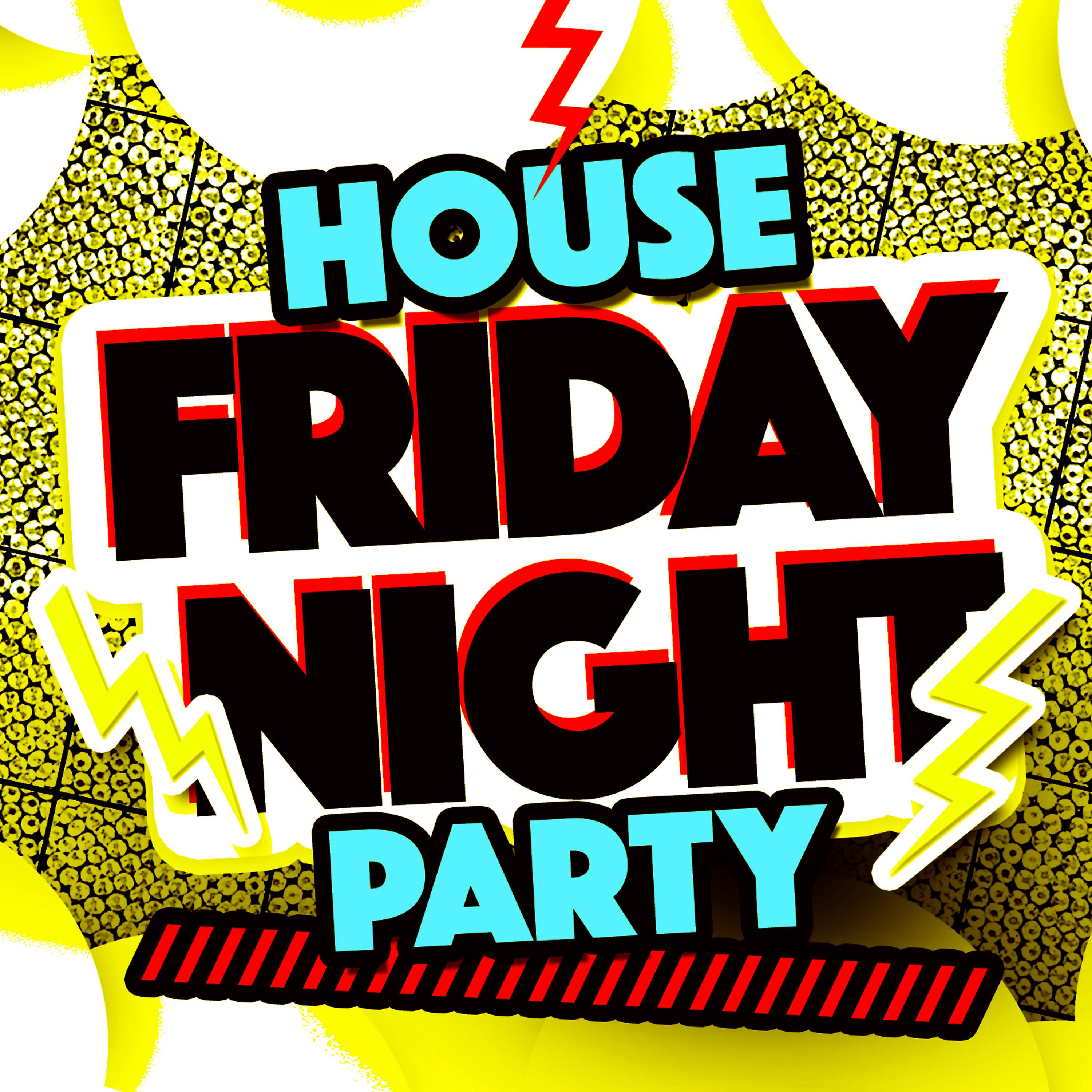 Постер альбома House: Friday Night Party