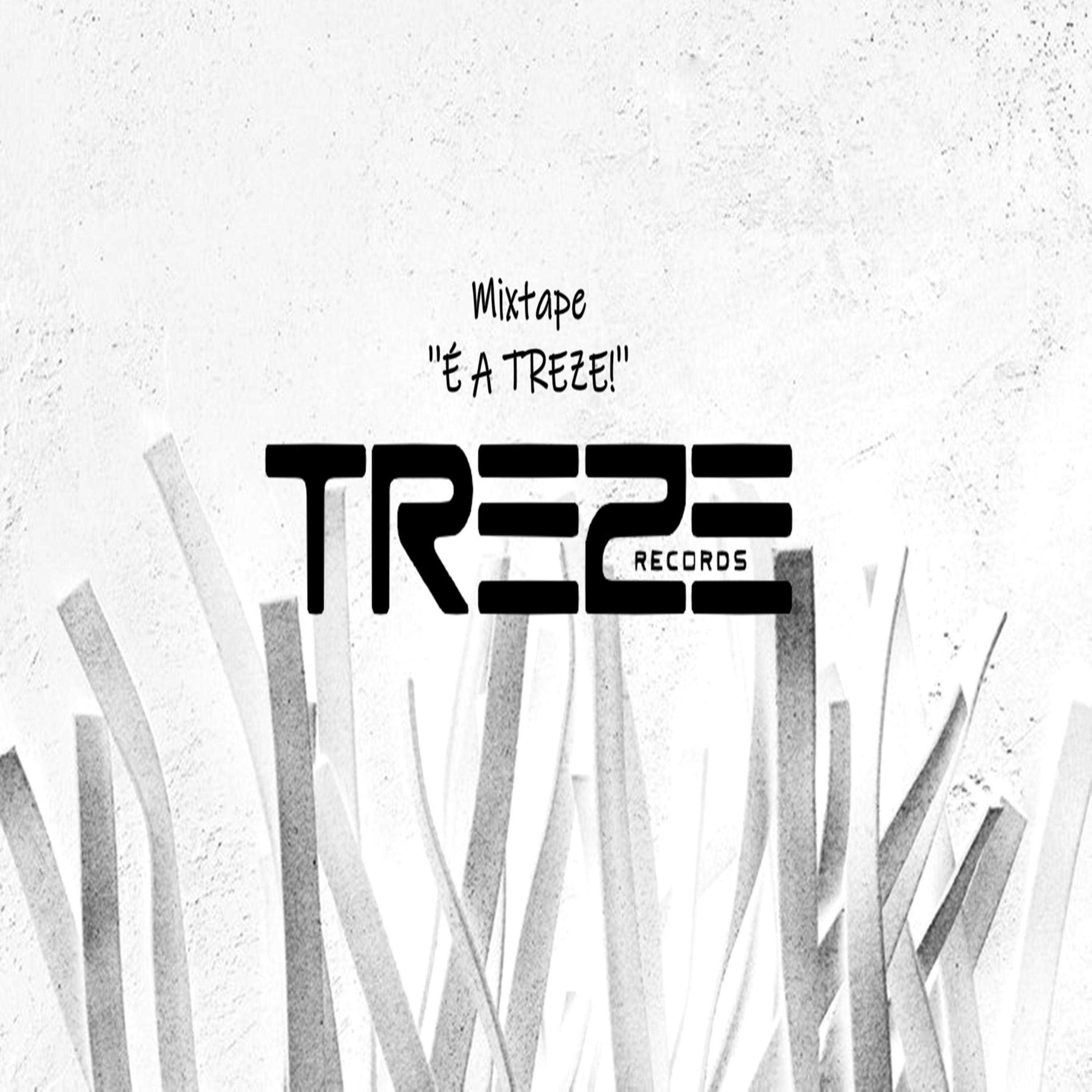 Постер альбома É a Treze!