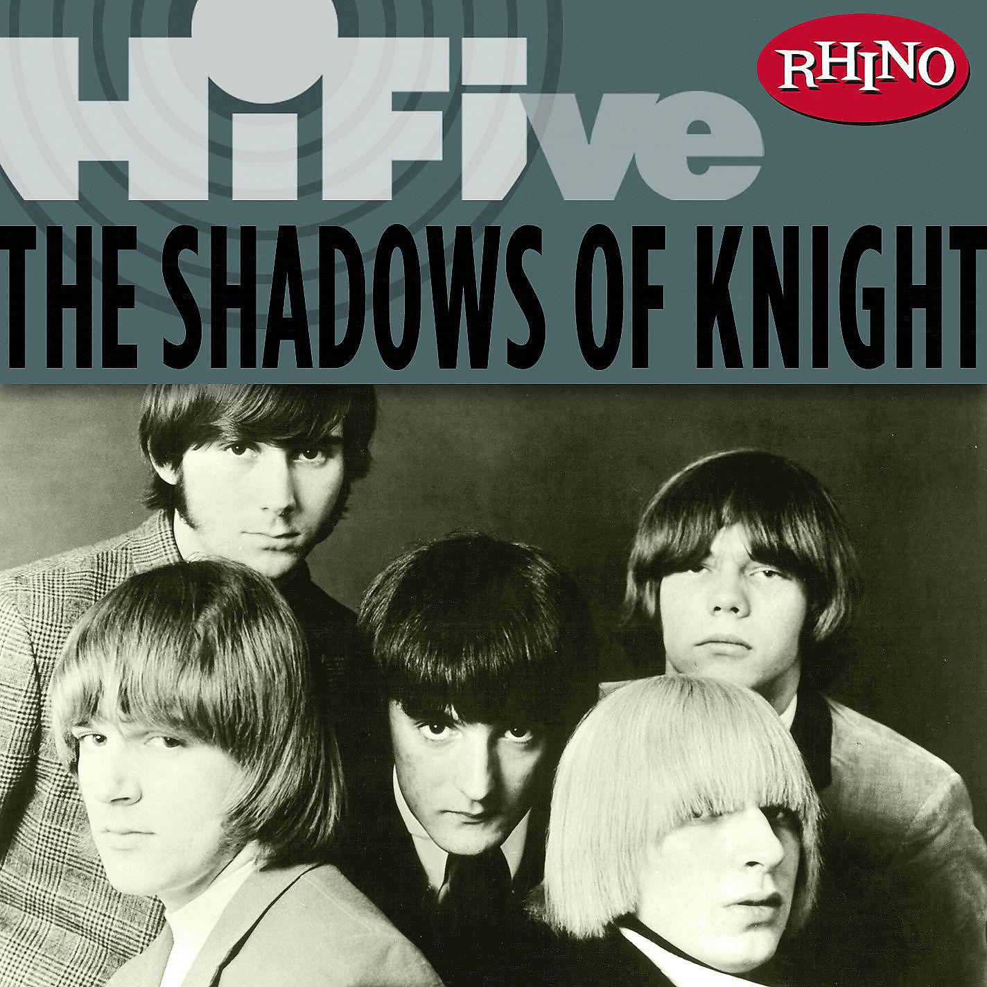 Постер альбома Rhino Hi-Five: The Shadows of Knight