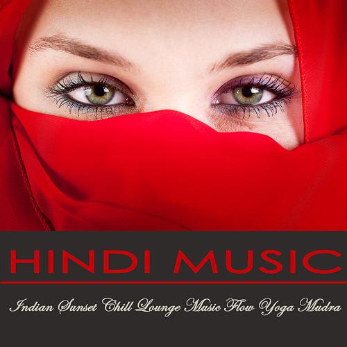 Постер альбома Hindi Music - Sensuality Indian Sunset Chill Lounge Music Flow Yoga Mudra