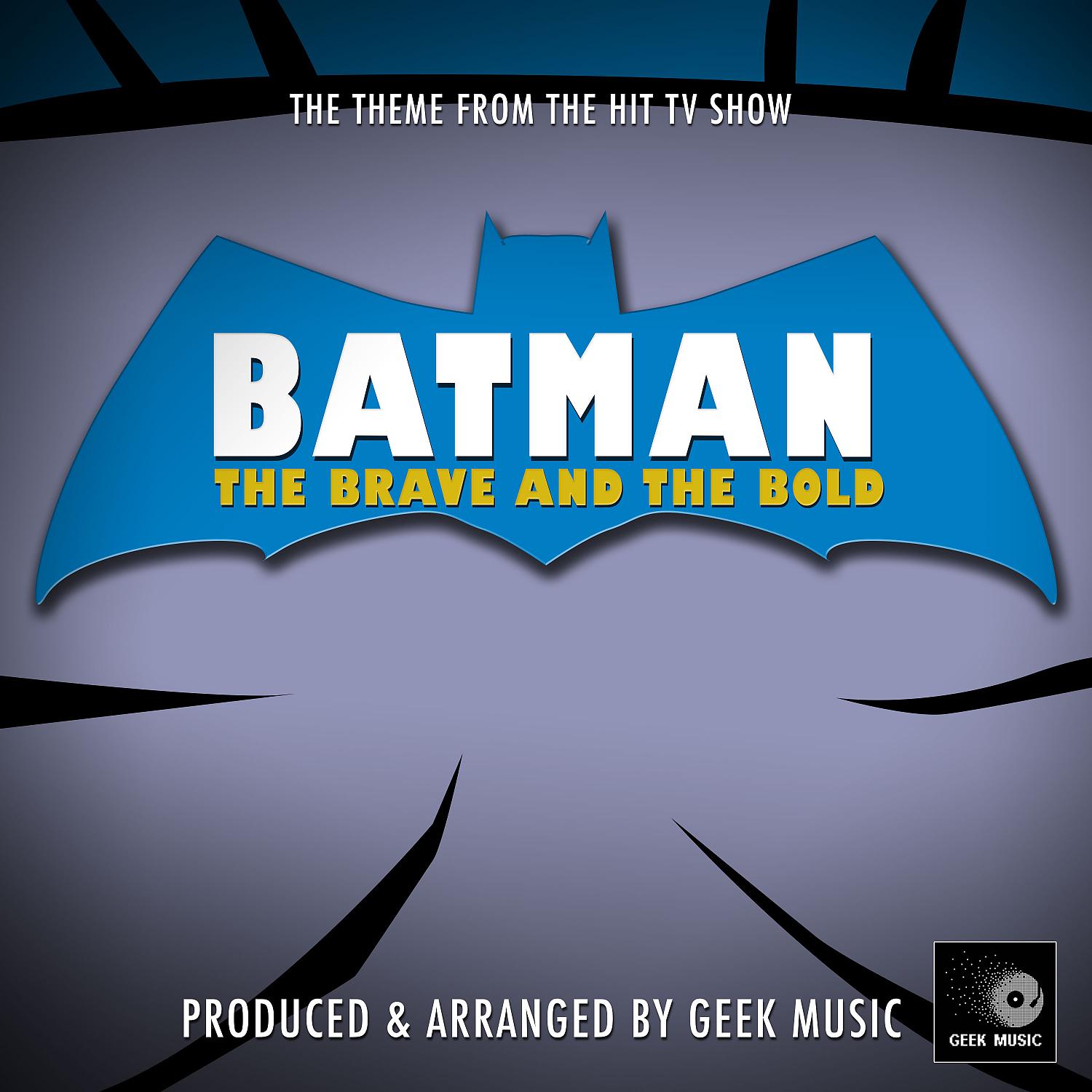 Постер альбома Batman The Brave And The Bold Main Theme (From "Batman The Brave And The Bold")