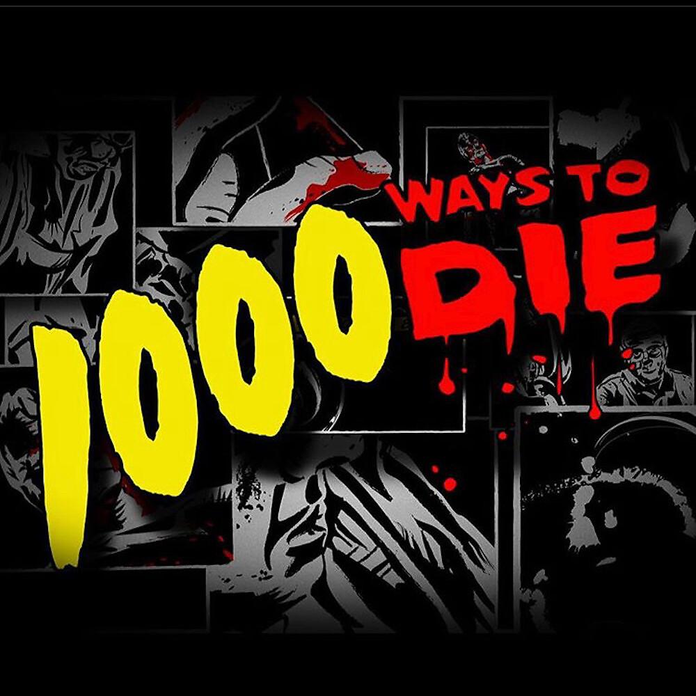 Постер альбома 1000 Ways To Die
