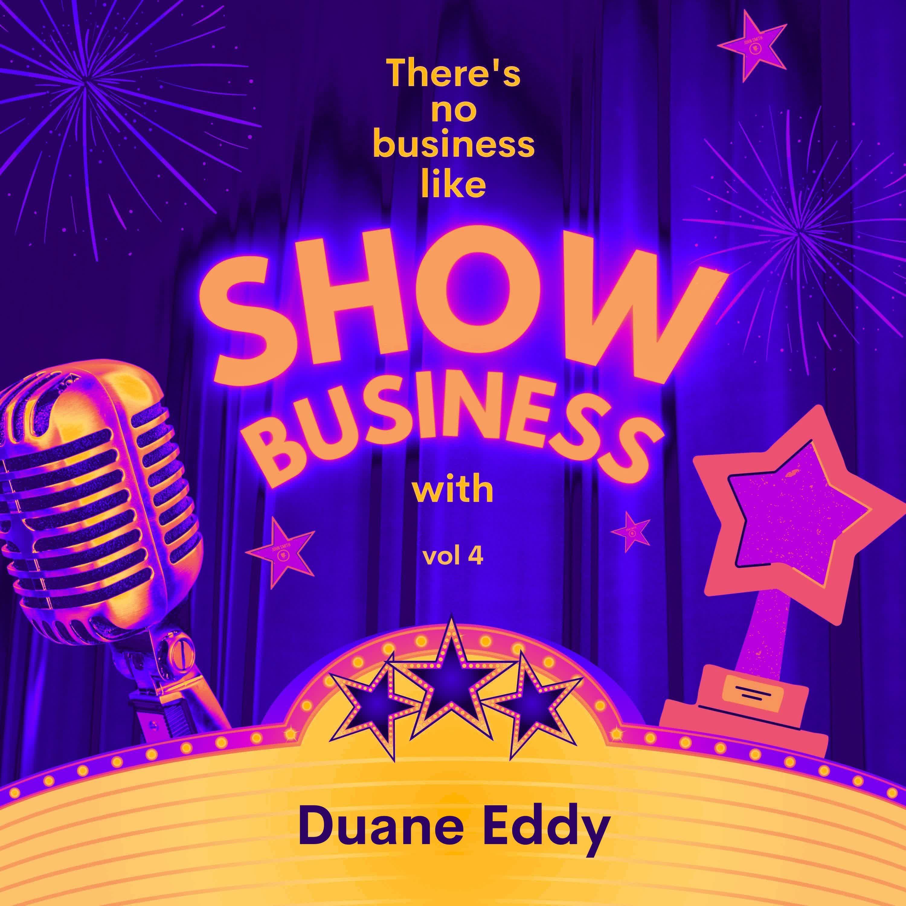 Постер альбома There's No Business Like Show Business with Duane Eddy, Vol. 4