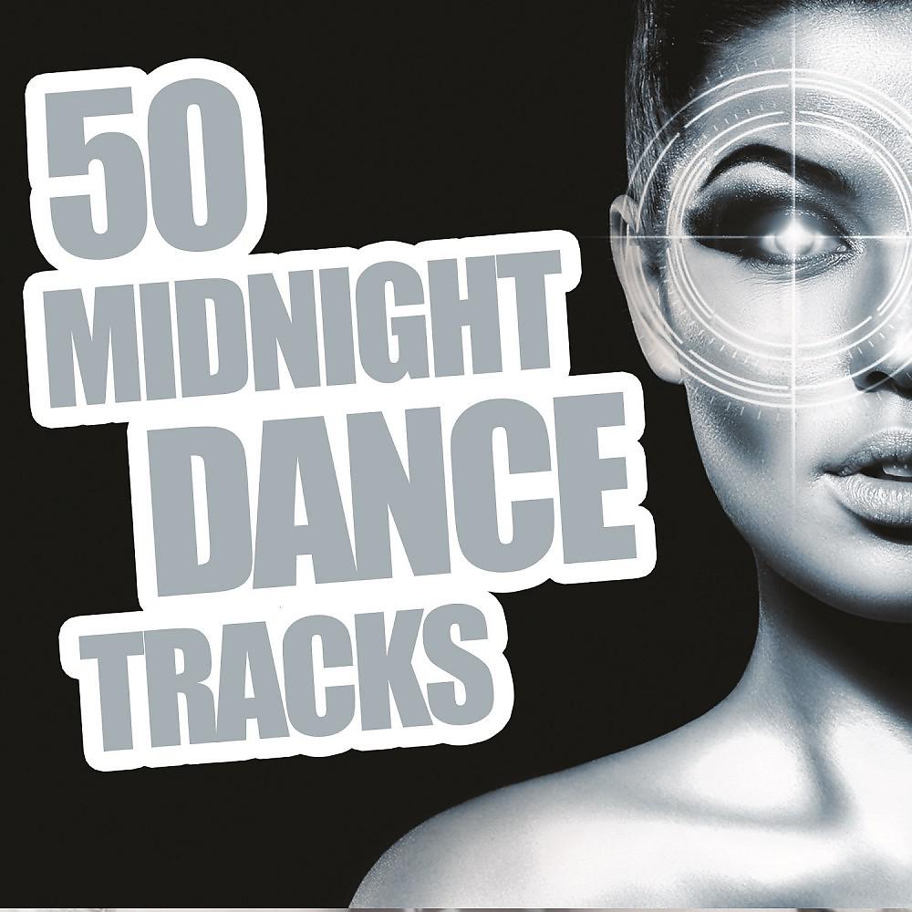 Постер альбома 50 Midnight Dance Tracks