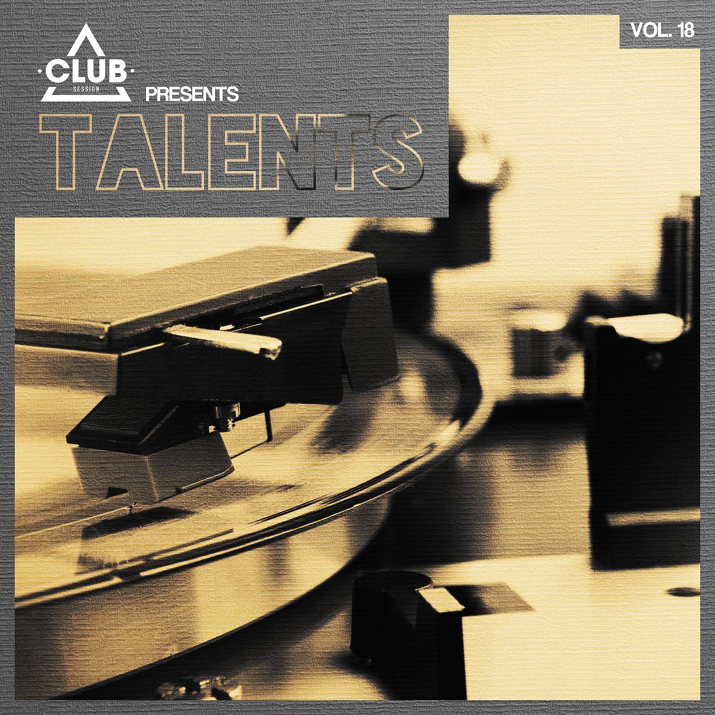 Постер альбома Club Session pres. Talents, Vol. 18