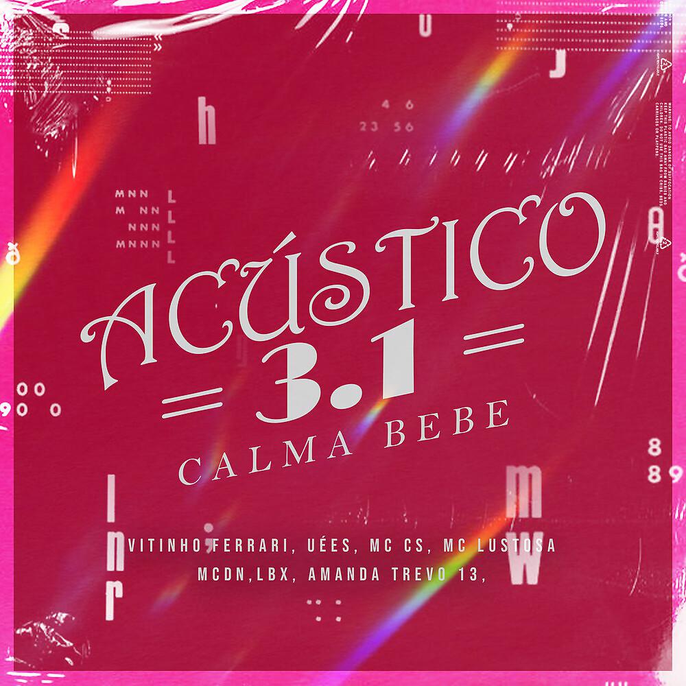 Постер альбома Acústico GR6 3.1 - Calma Bebê