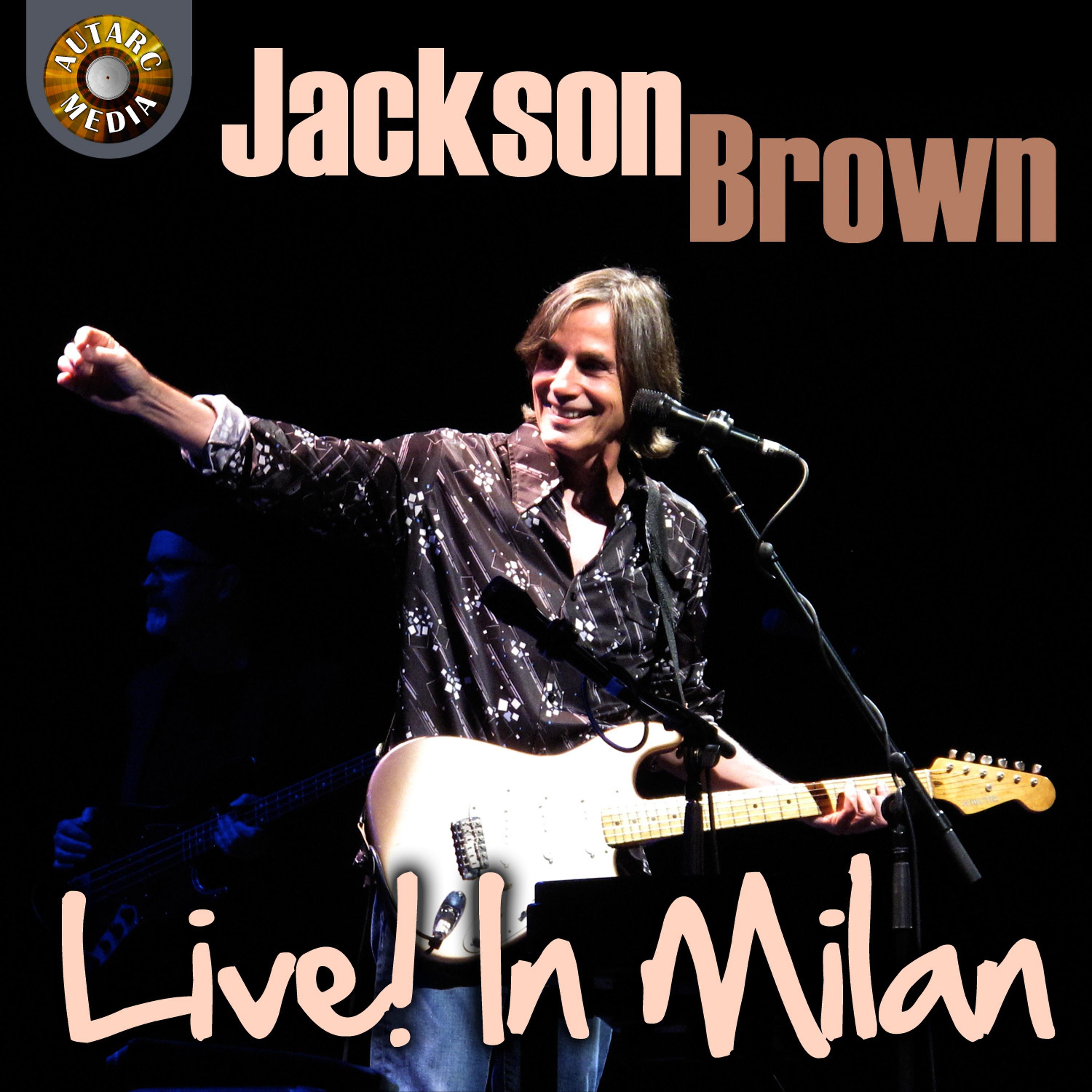 Постер альбома Jackson Browne Live in Milan