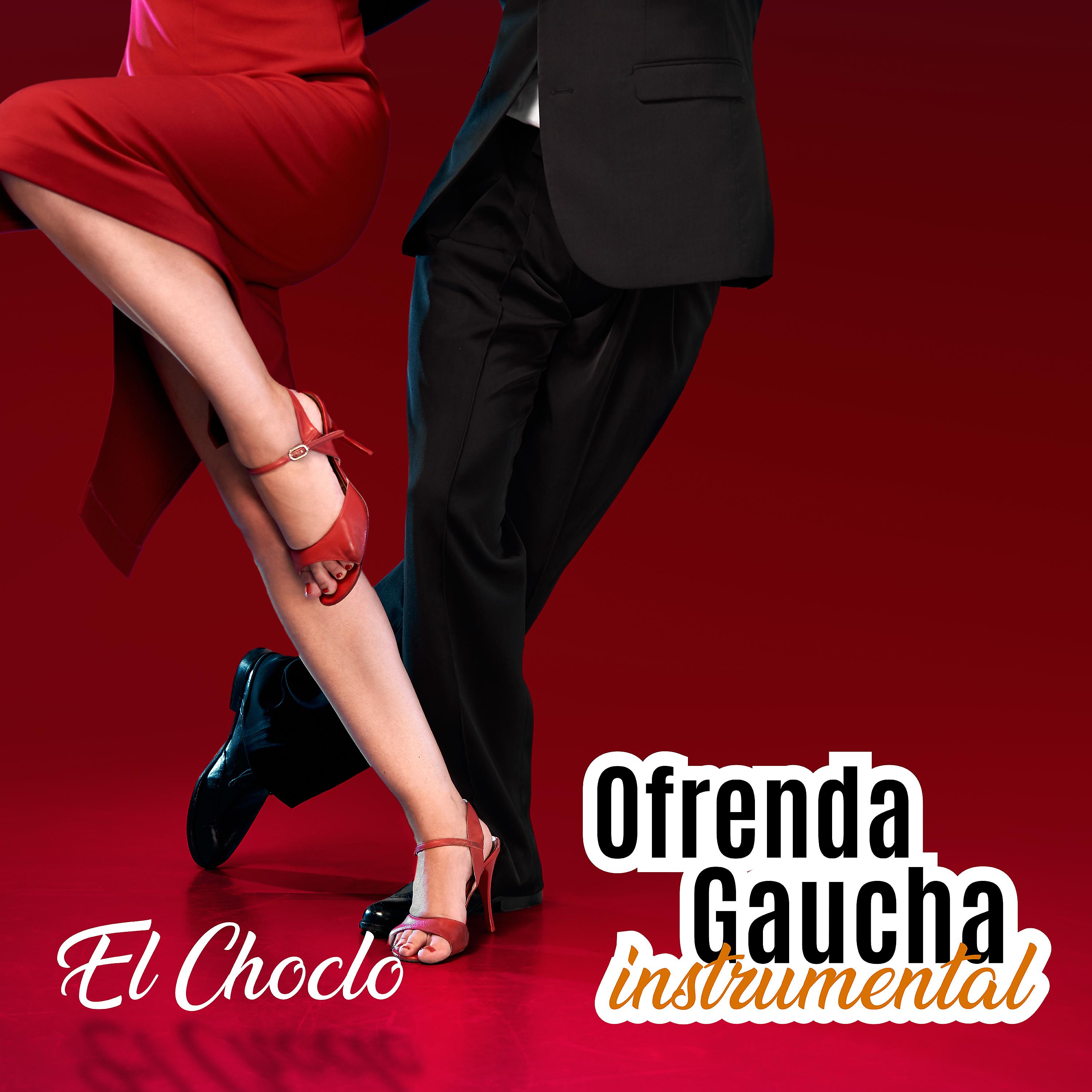 Постер альбома Ofrenda Gaucha Instrumental: El Choclo