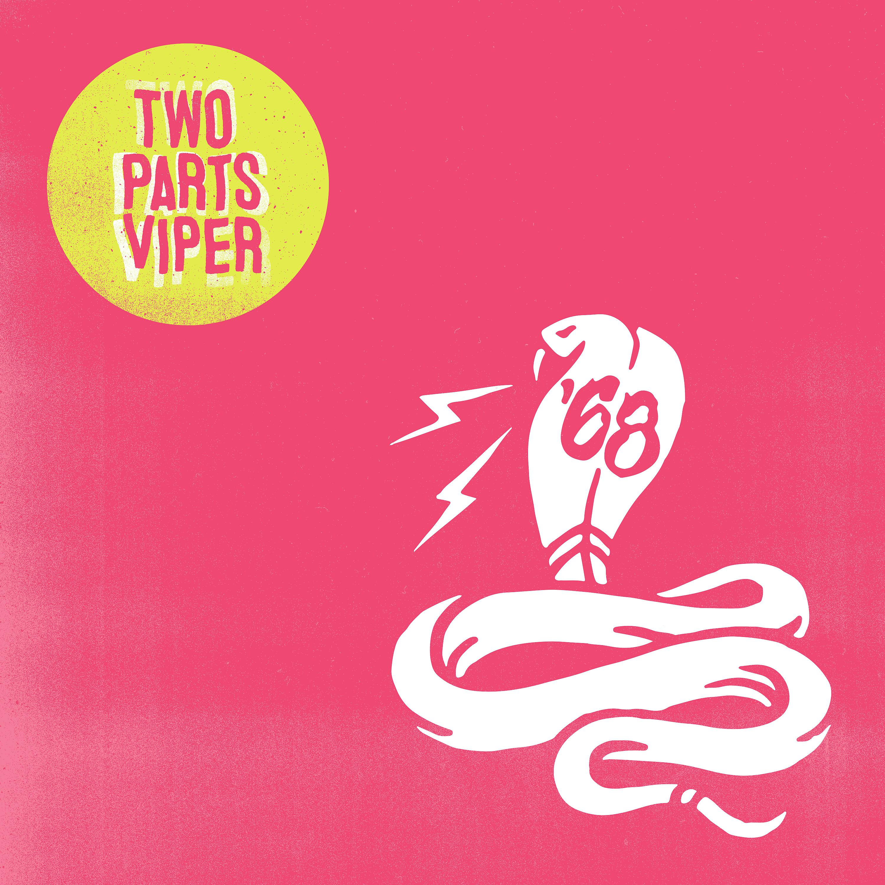 Постер альбома Two Parts Viper