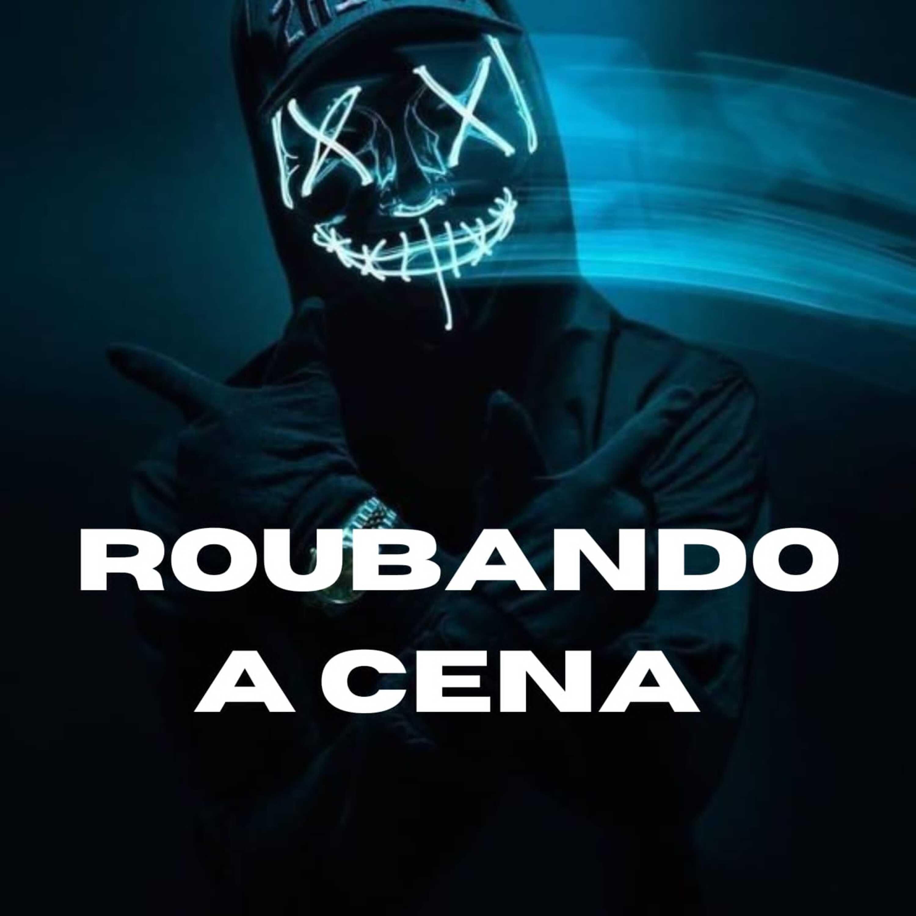 Постер альбома Roubando a Cena