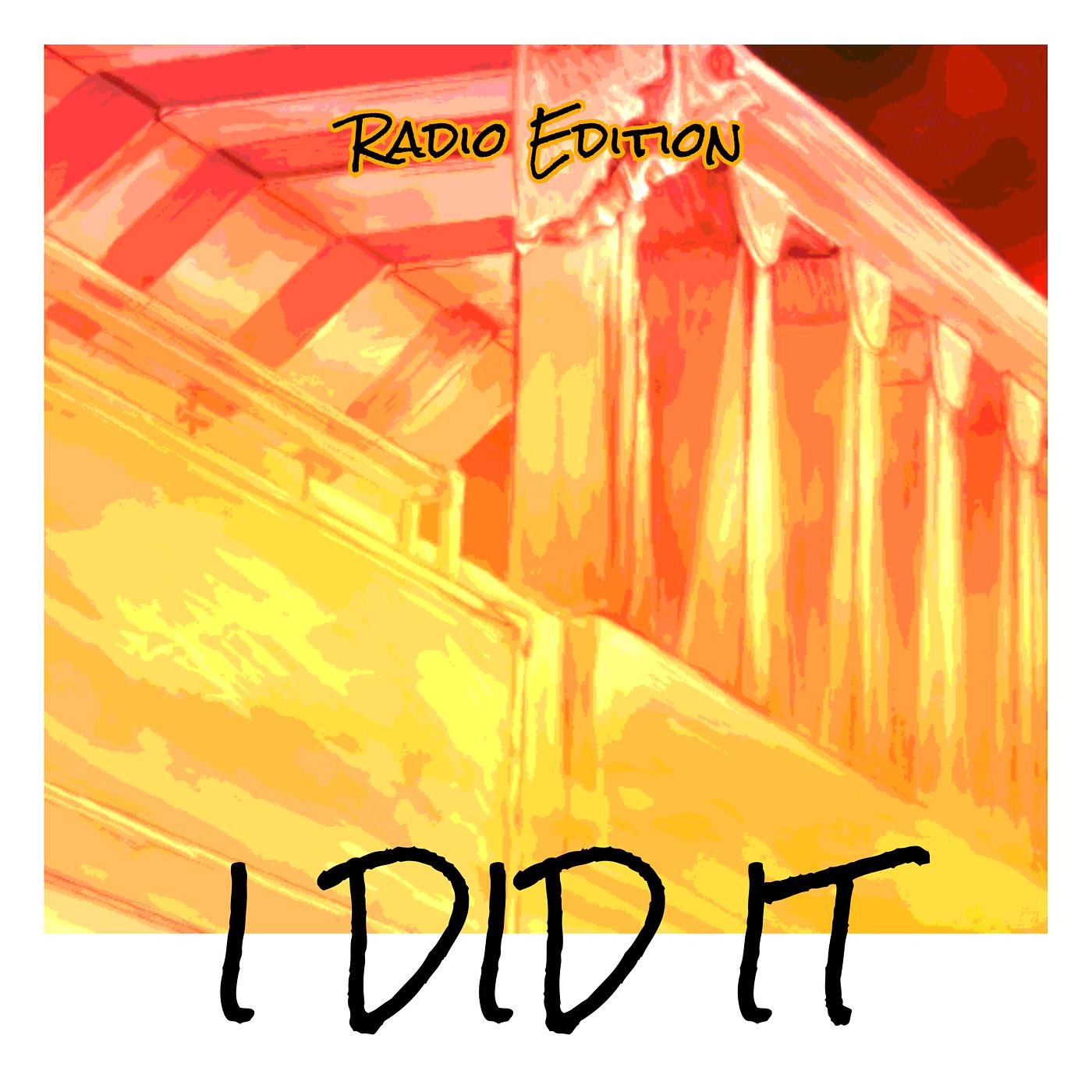 Постер альбома I Did It (Radio Edition)
